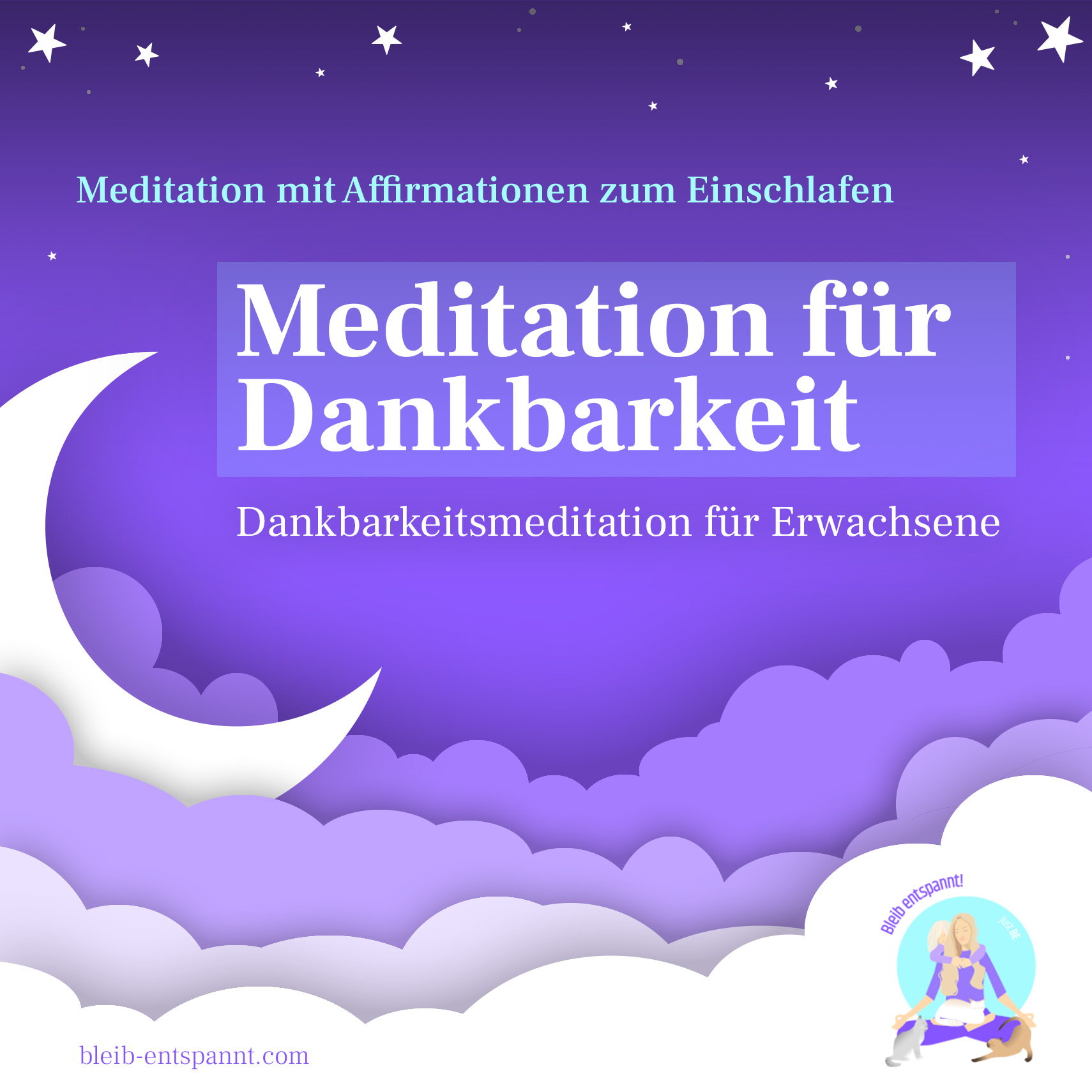 Bleib entspannt! Der Meditations-Podcast - magische Momente für Kinder & Eltern