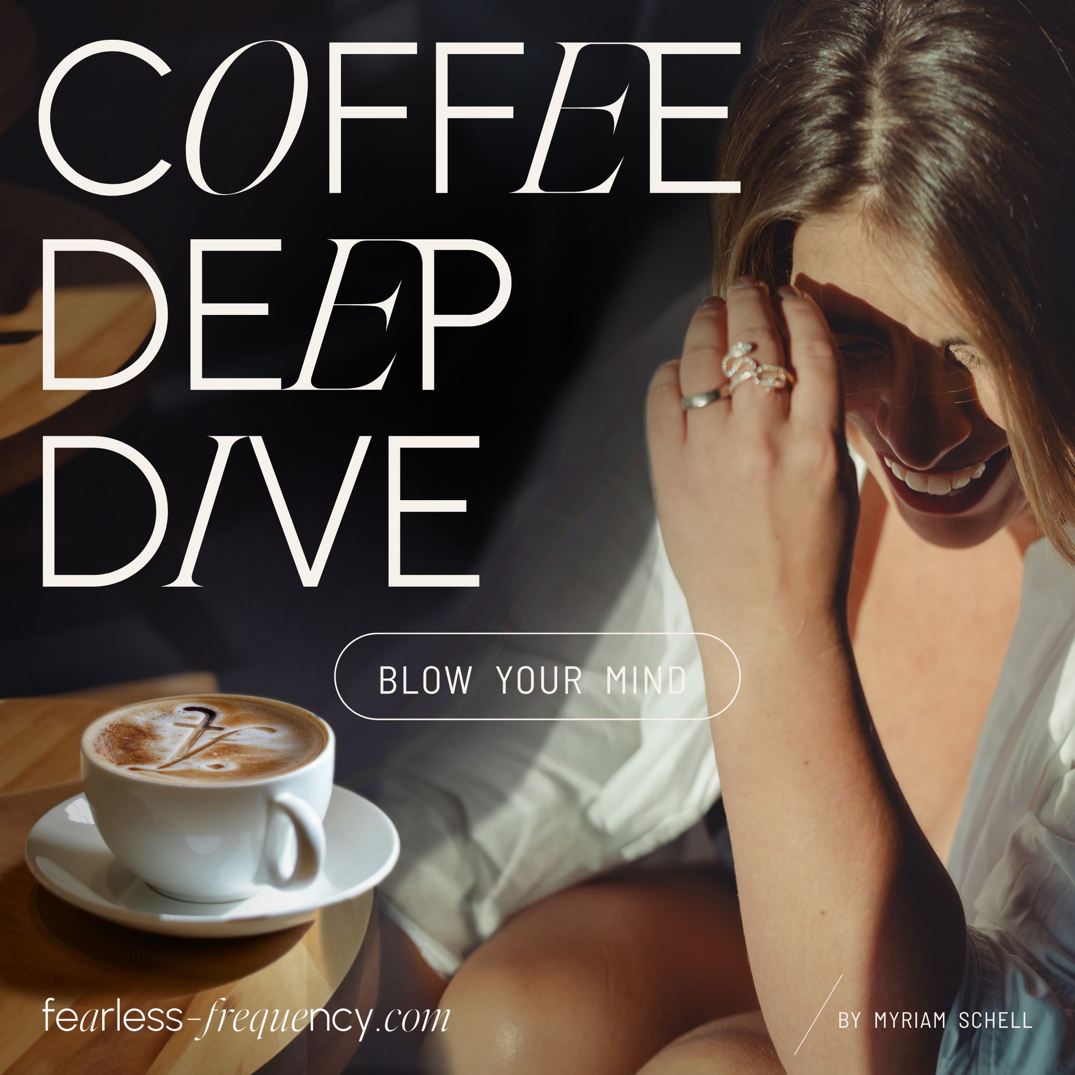 COFFEE DEEP DIVE - blow your mind