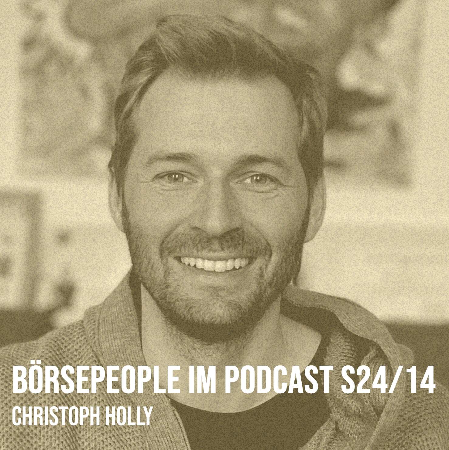 Börsepeople im Podcast S24/14: Christoph Holly