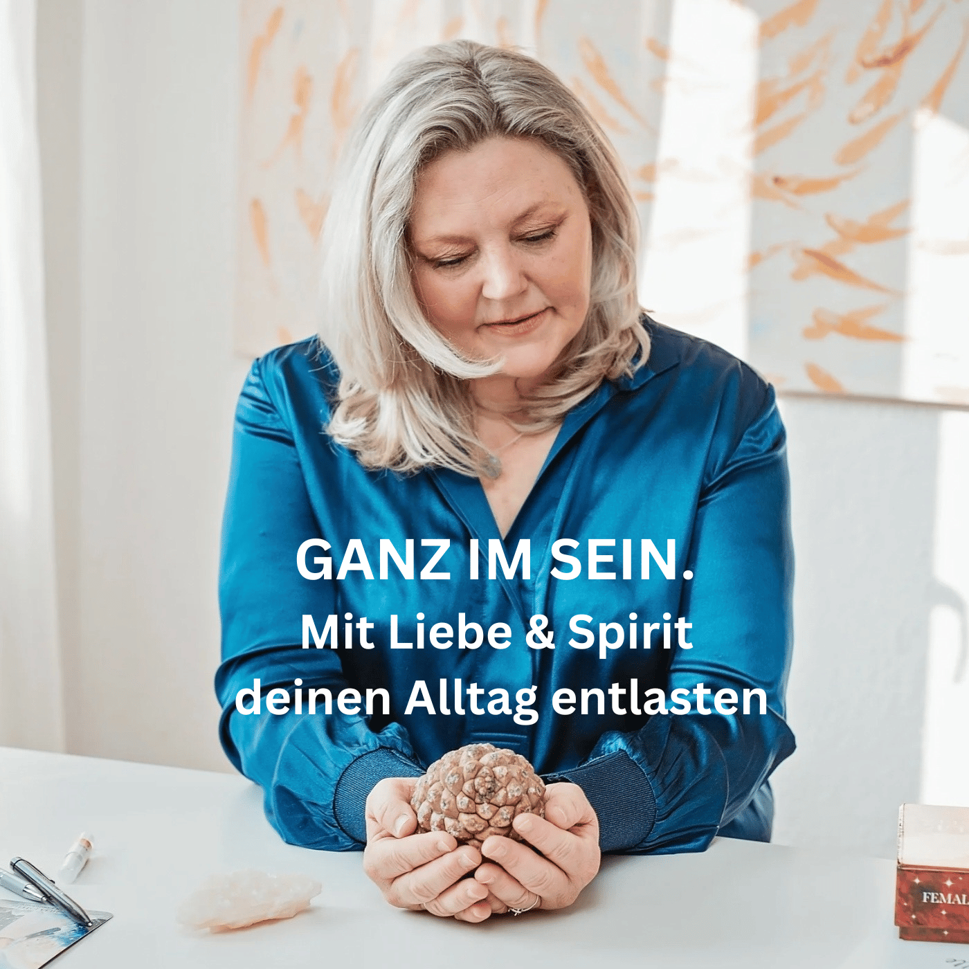 Ganz im Sein - mit Liebe & Spirit deinen Alltag entlasten
