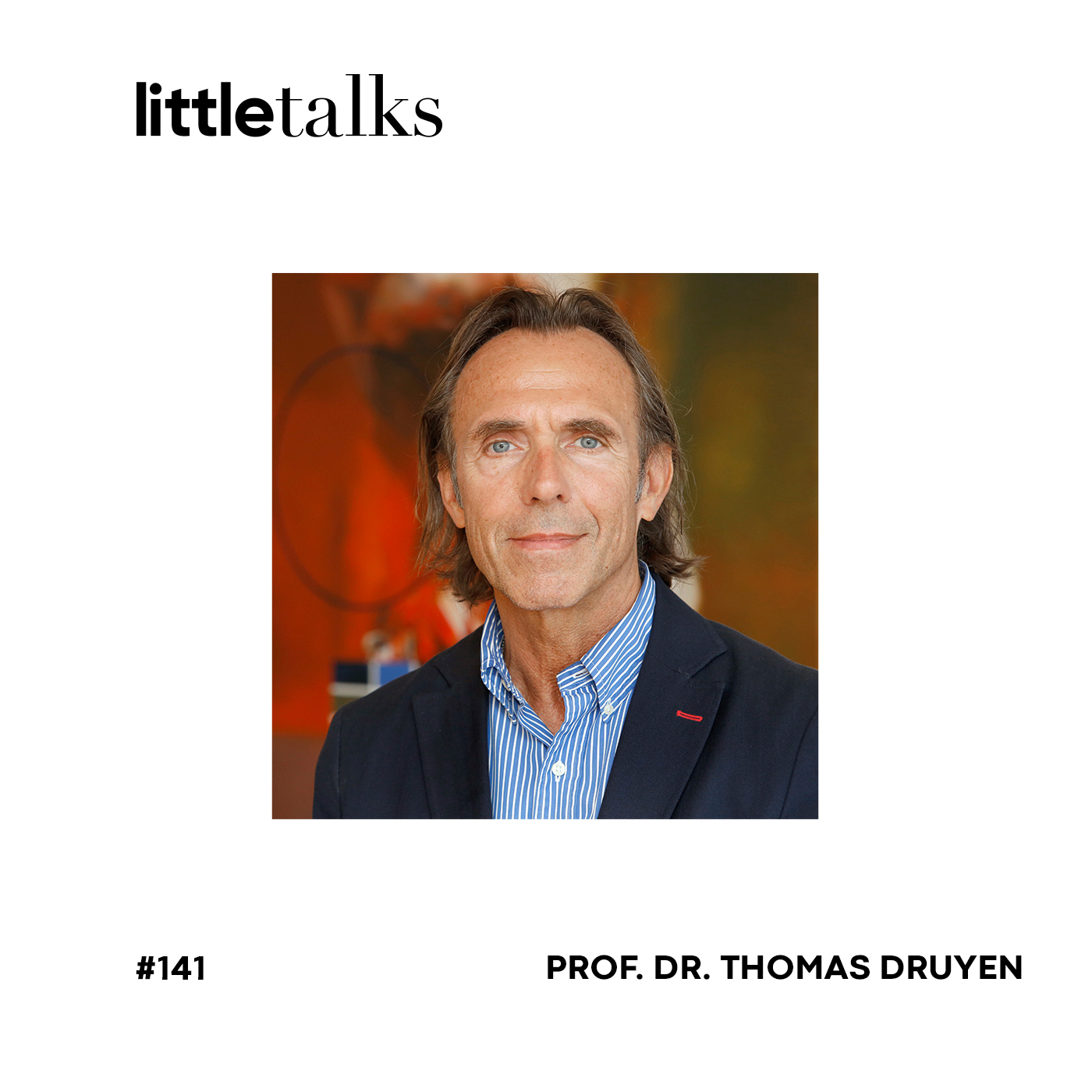 little talks - #141 Prof. Dr. Thomas Druyen | Zukunft, Verhalten, Metaversum, Intelligenz episode artwork