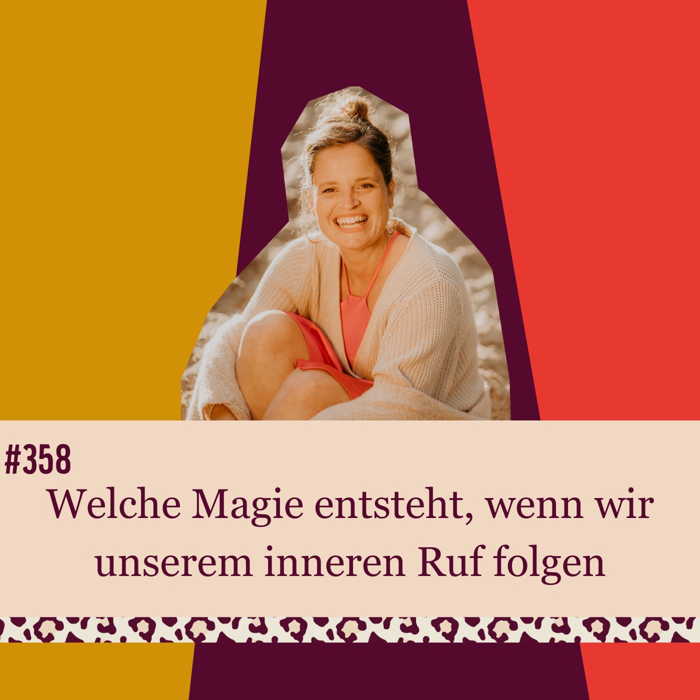 #358 Welche Magie entsteht, wenn wir unserem inneren Ruf folgen episode artwork