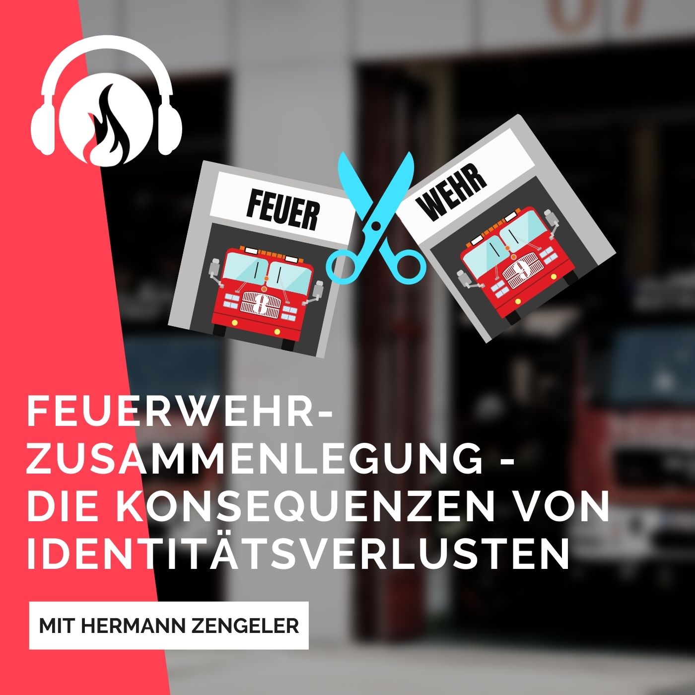 Feuerwehr-Zusammenlegung, kein Problem - oder doch? episode artwork