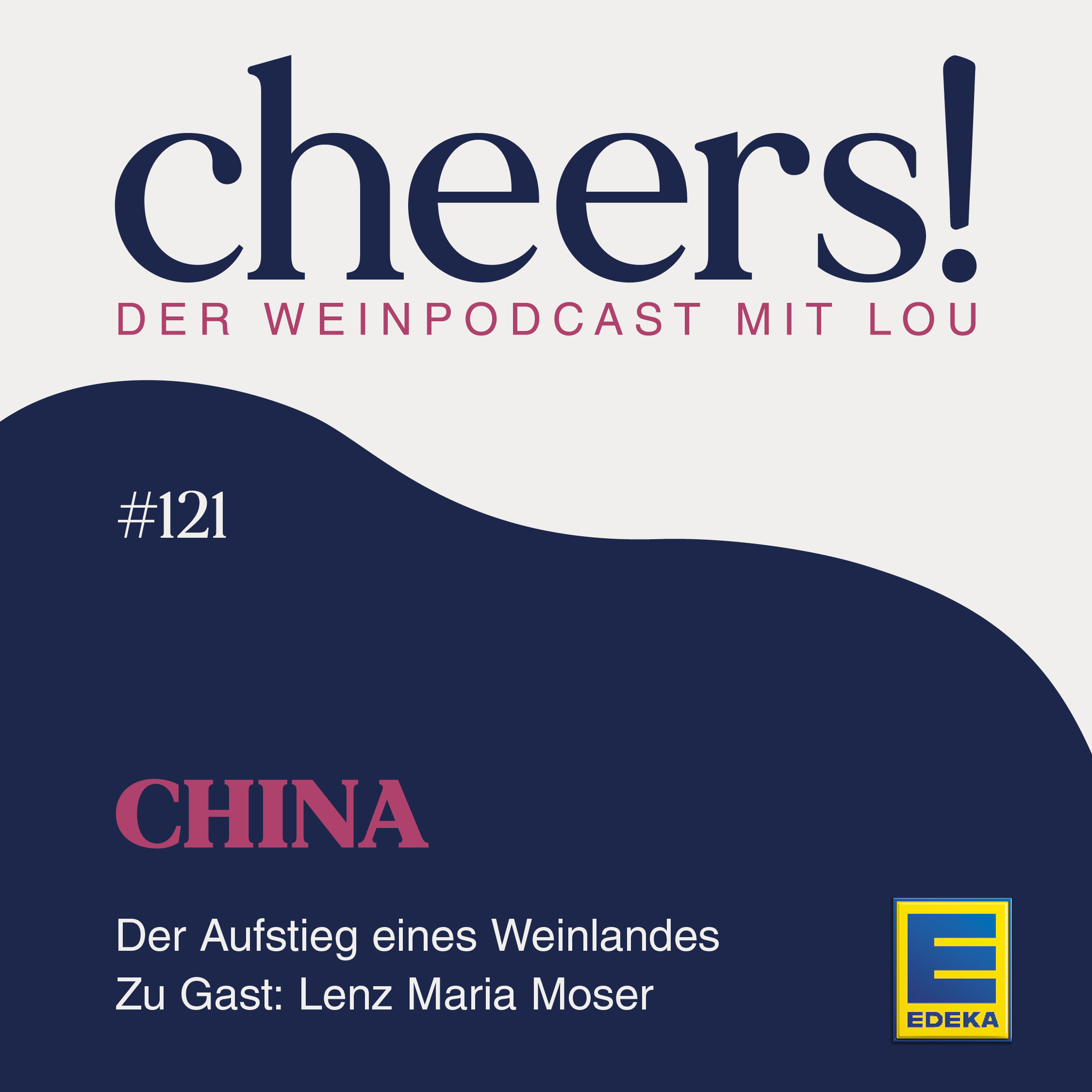 121: China – Der Aufstieg eines Weinlandes  – Zu Gast: Lenz Maria Moser