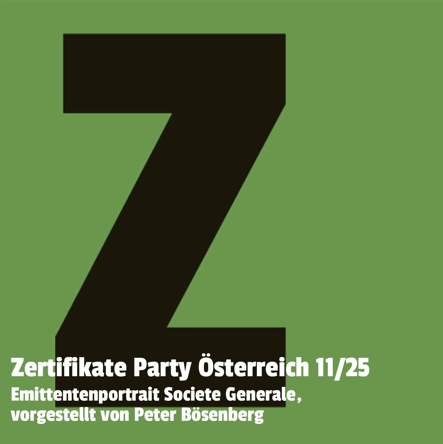 Zertifikate Party Österreich 11/25: Emittentenportrait Societe Generale, vorgestellt von Peter Bösenberg Zertifikate Party Österreich 11/25: Emittentenportrait Societe Generale, vorgestellt von Peter Bösenberg