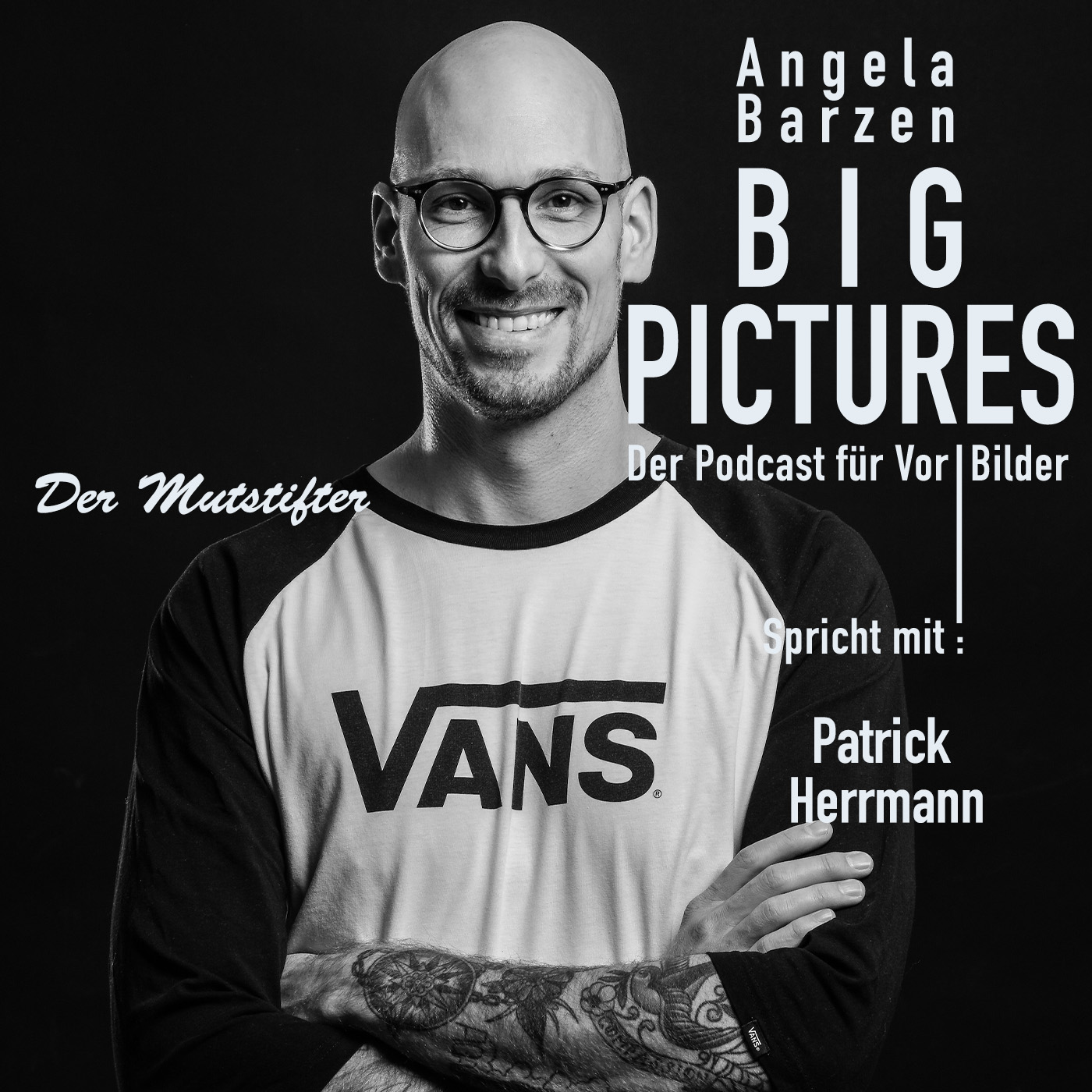BIG PICTURES - Der Podcast für VOR-Bilder und Menschen, die über den Tellerrand schauen.