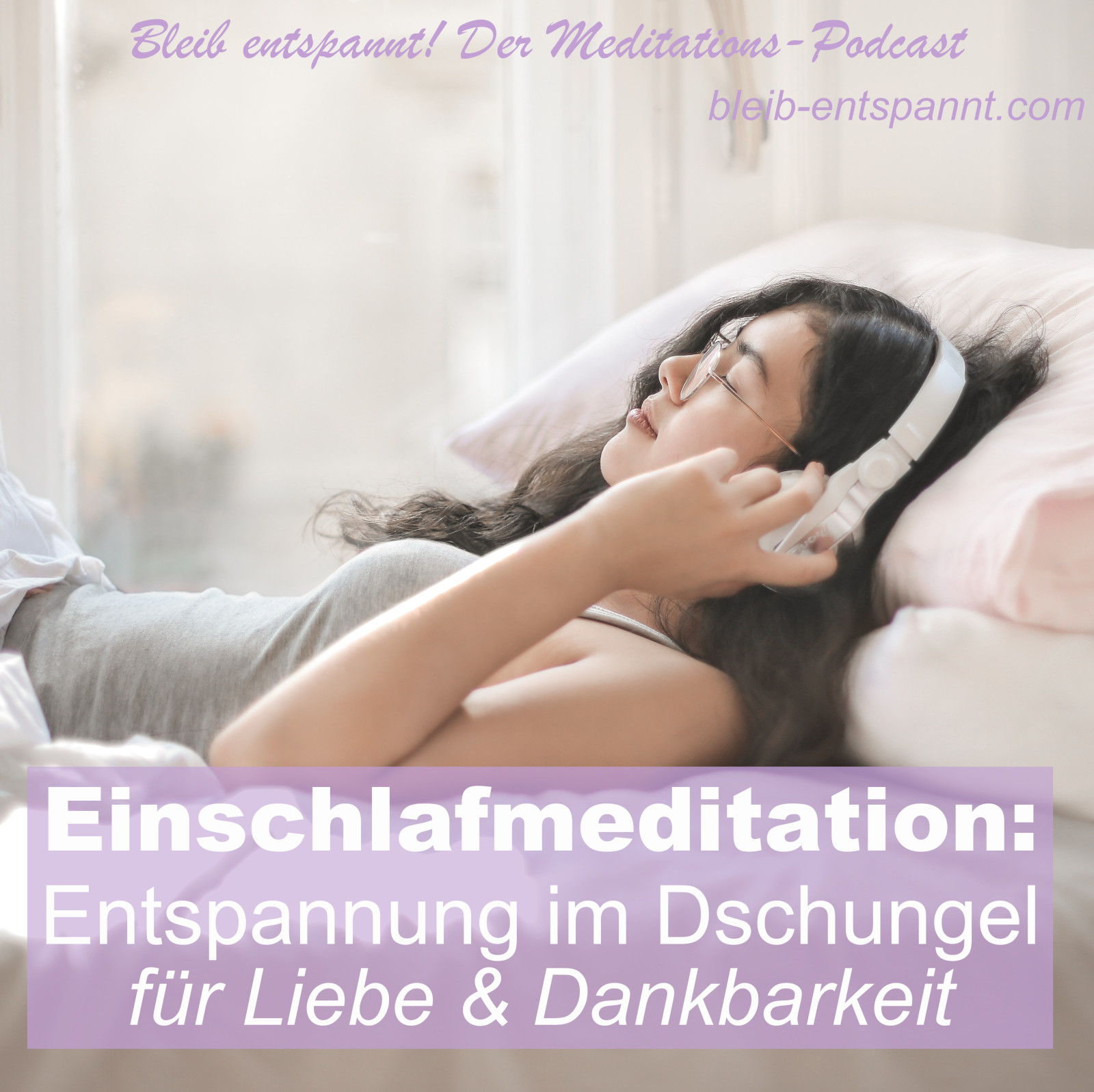 Bleib entspannt! Der Meditations-Podcast - magische Momente für Kinder & Eltern