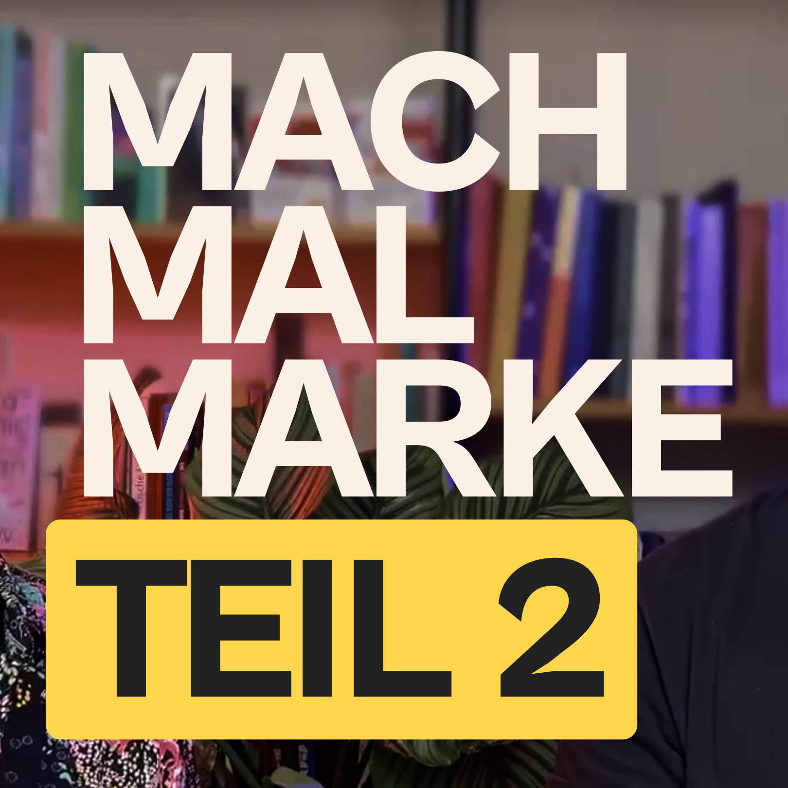 MACH MAL MARKE – Branding ohne Bullshit mit Vinz & Paul