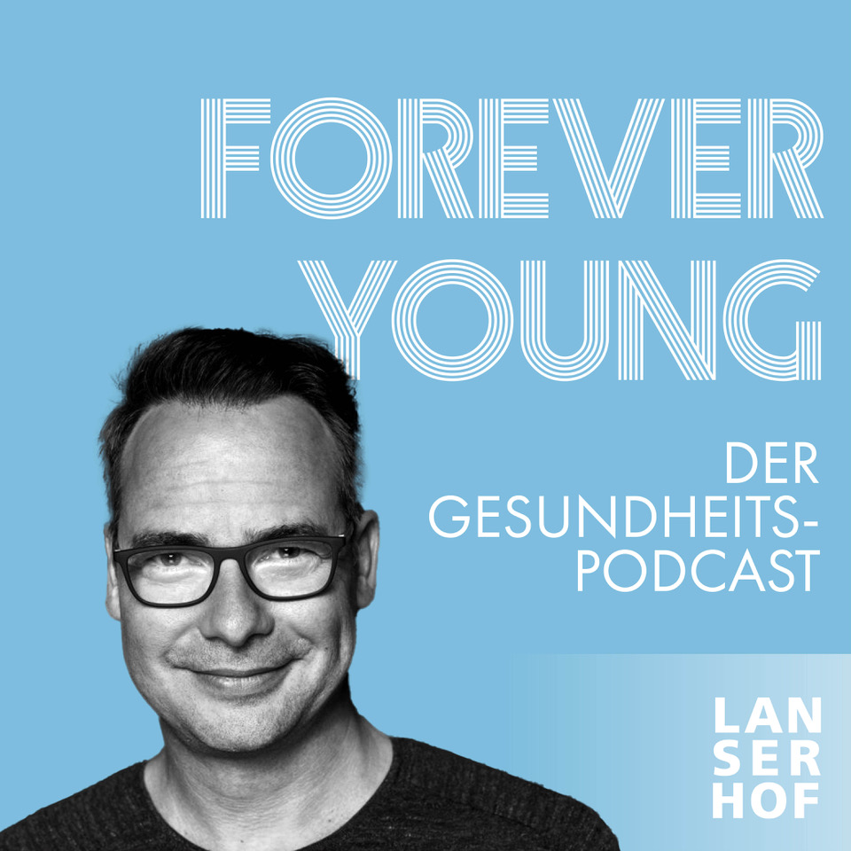 Forever Young - Der Longevity-Podcast