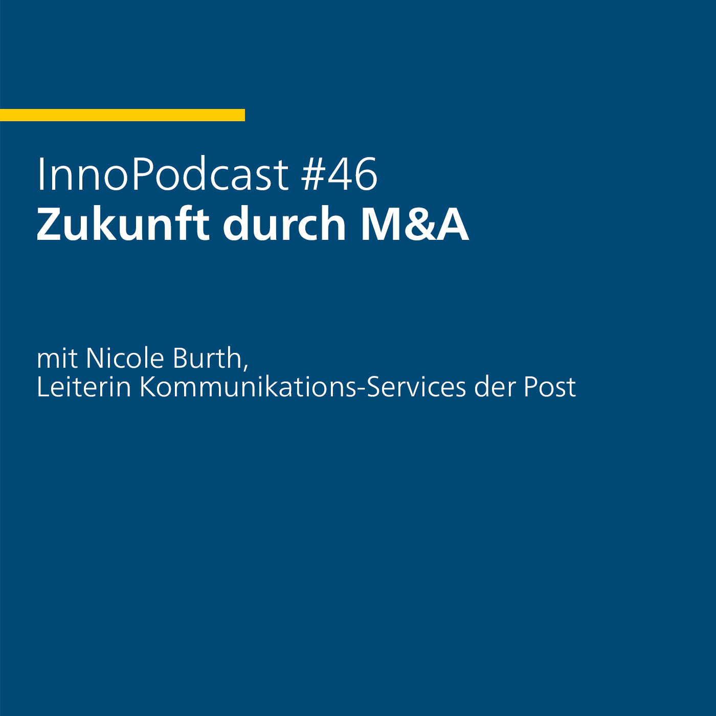 #46 Zukunft durch M&A – mit Nicole Burth, Leiterin Kommunikations-Services der Post