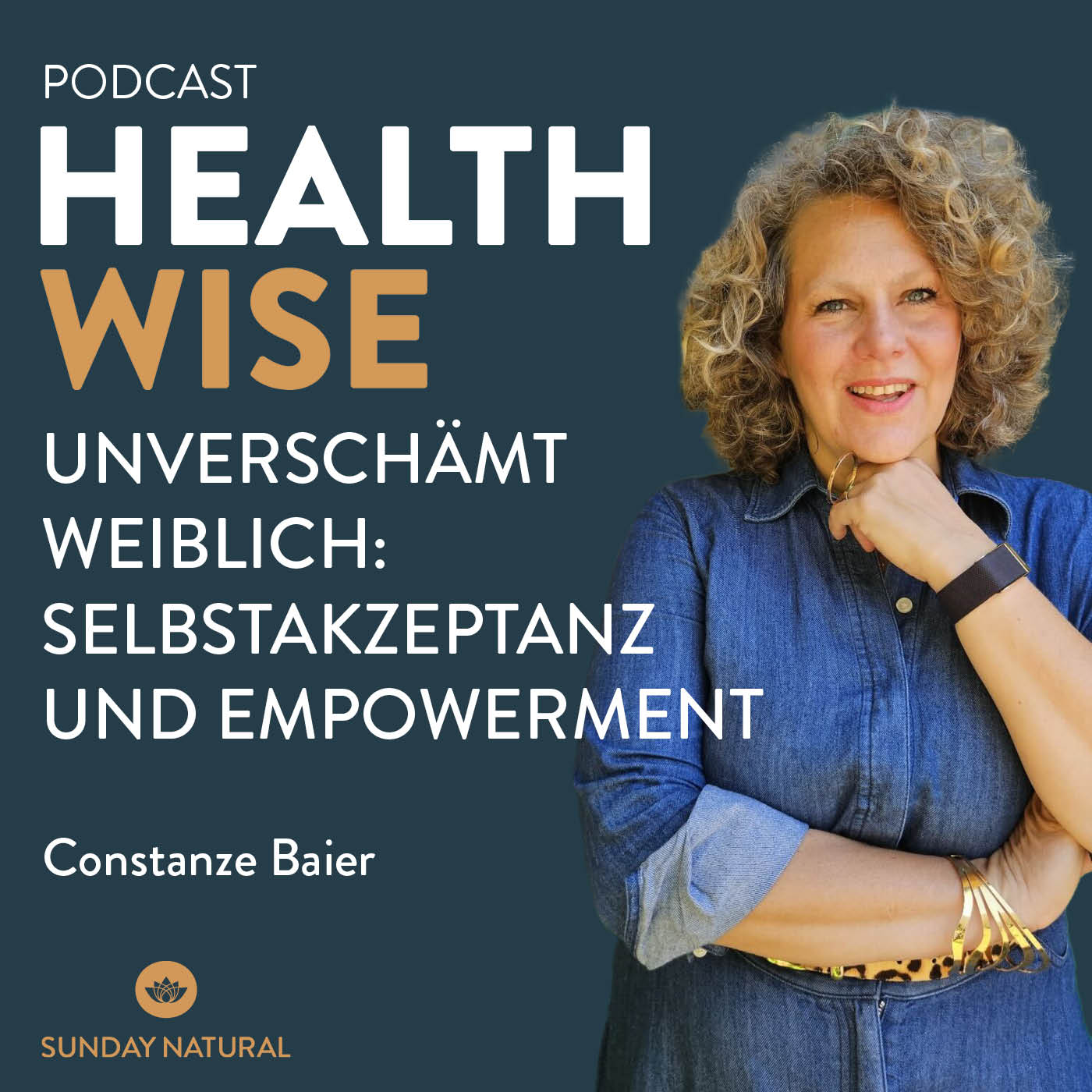 #114 Unverschämt weiblich: Selbstakzeptanz und Empowerment. Mit Constanze Baier