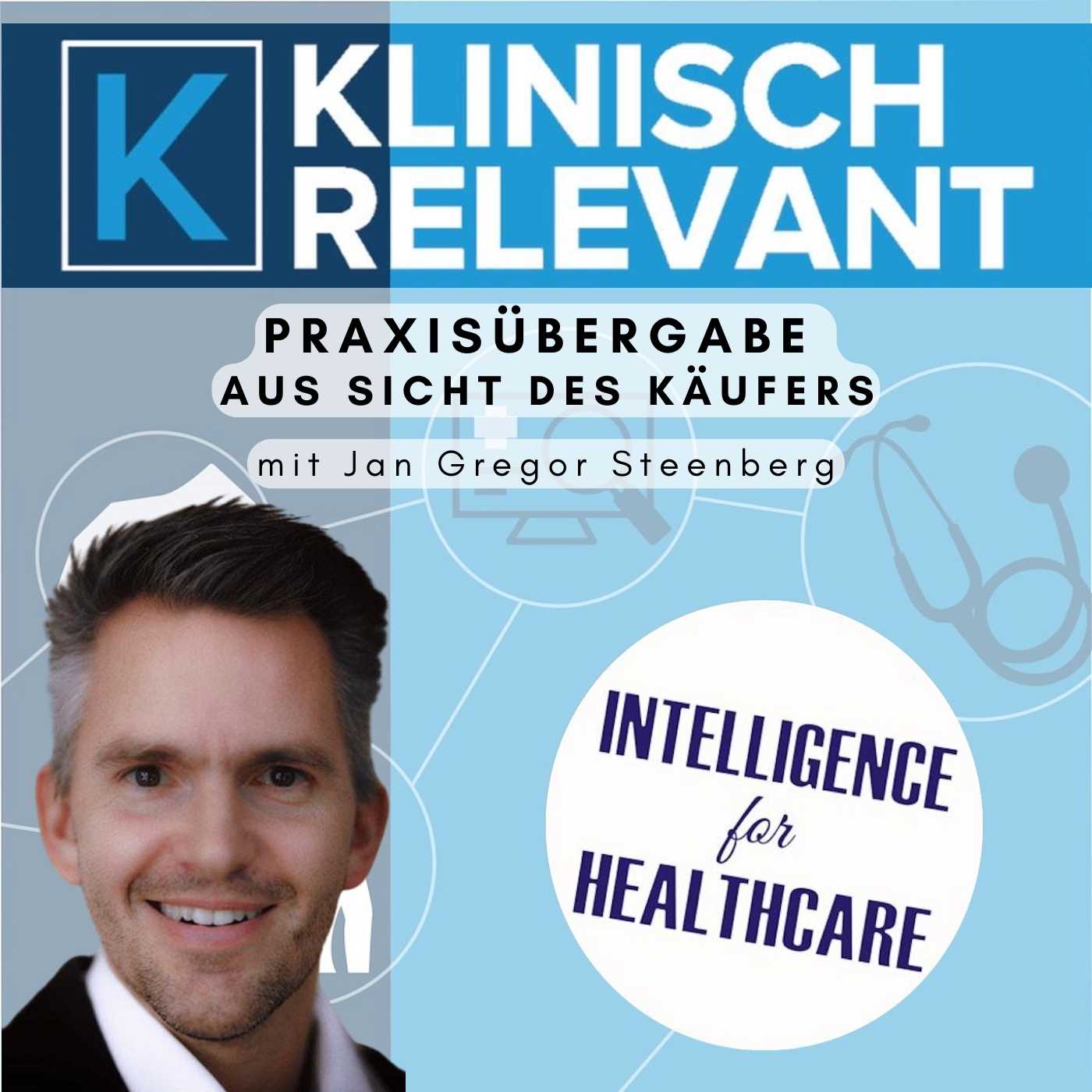 Praxisübergabe aus Sicht des Käufers - mit Jan Gregor Steenberg