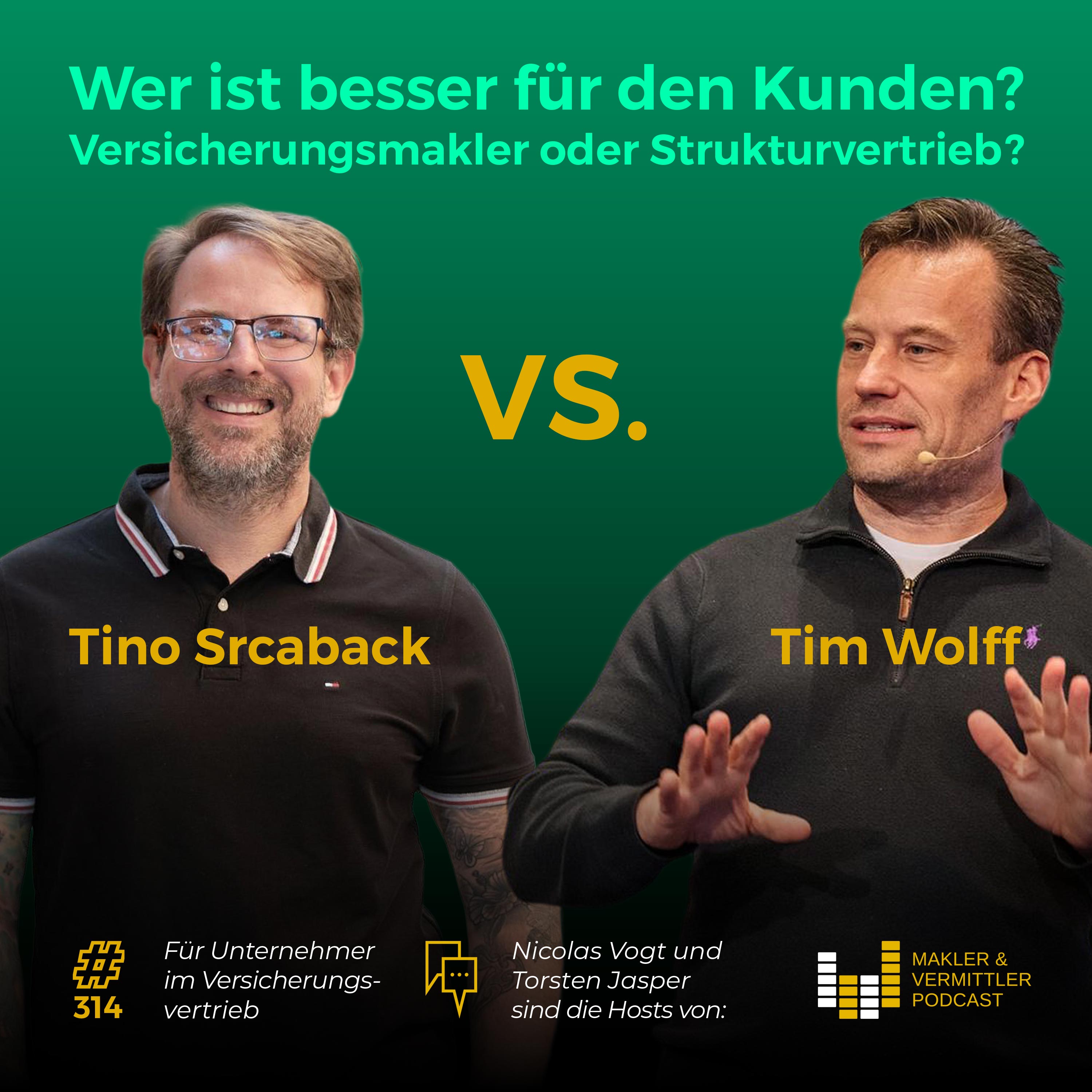 #314 - Strukturvertrieb vs. Maklerwelt: Der große Reality-Check mit Tim Wolff & Tino Scraback #314 - Strukturvertrieb vs. Maklerwelt: Der große Reality-Check mit Tim Wolff & Tino Scraback