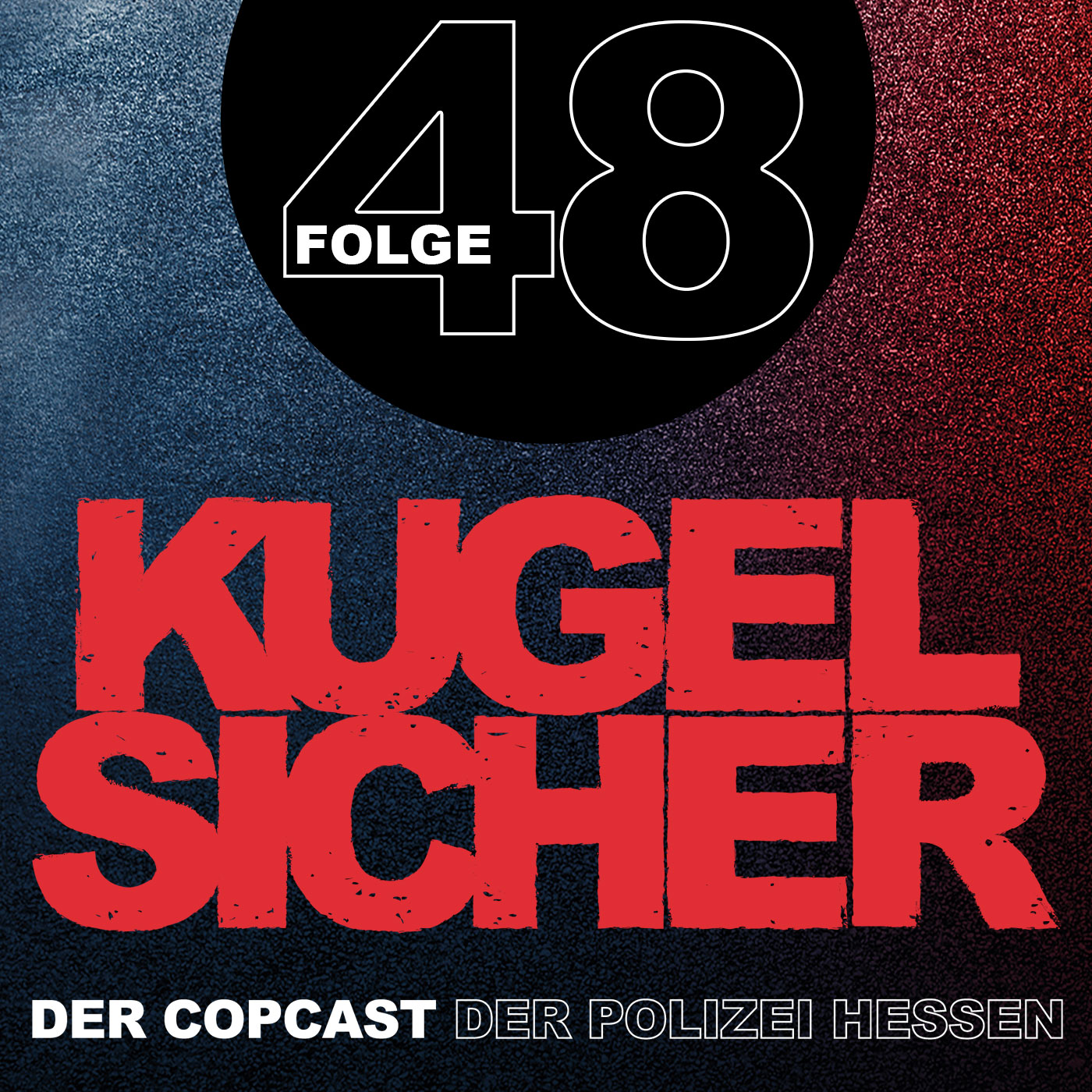 KUGELSICHER - DER COPCAST DER POLIZEI HESSEN