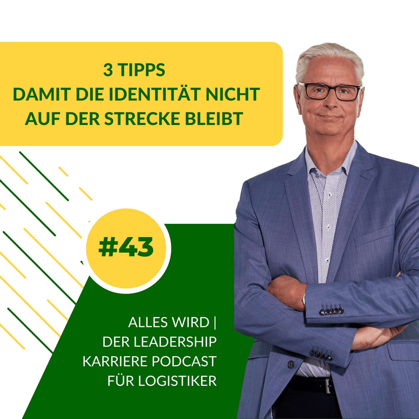 ALLES WIRD | Der Leadership Karriere Podcast für Logistiker
