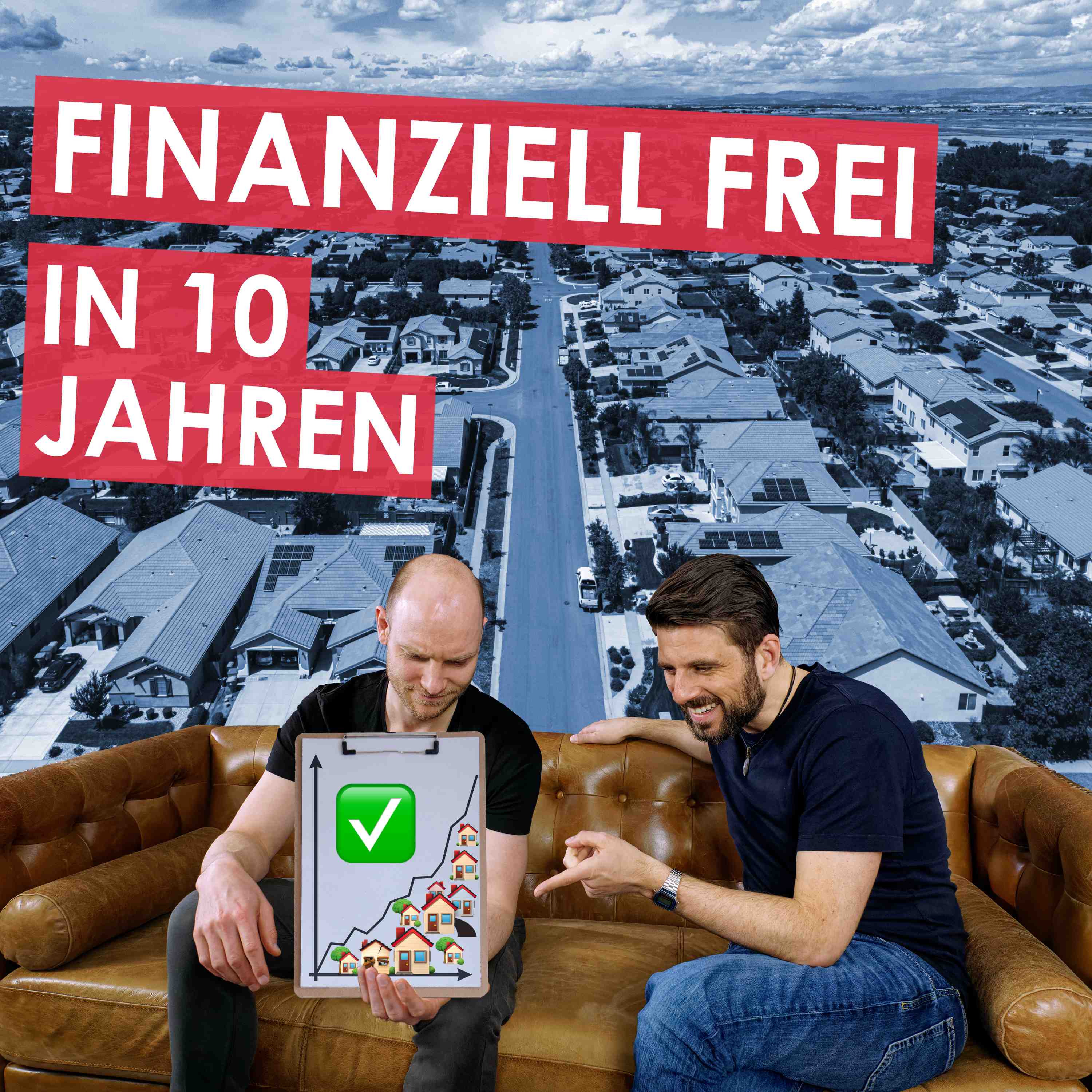 256 | In 10 Jahren von Immobilien leben: Das musst du jetzt tun.