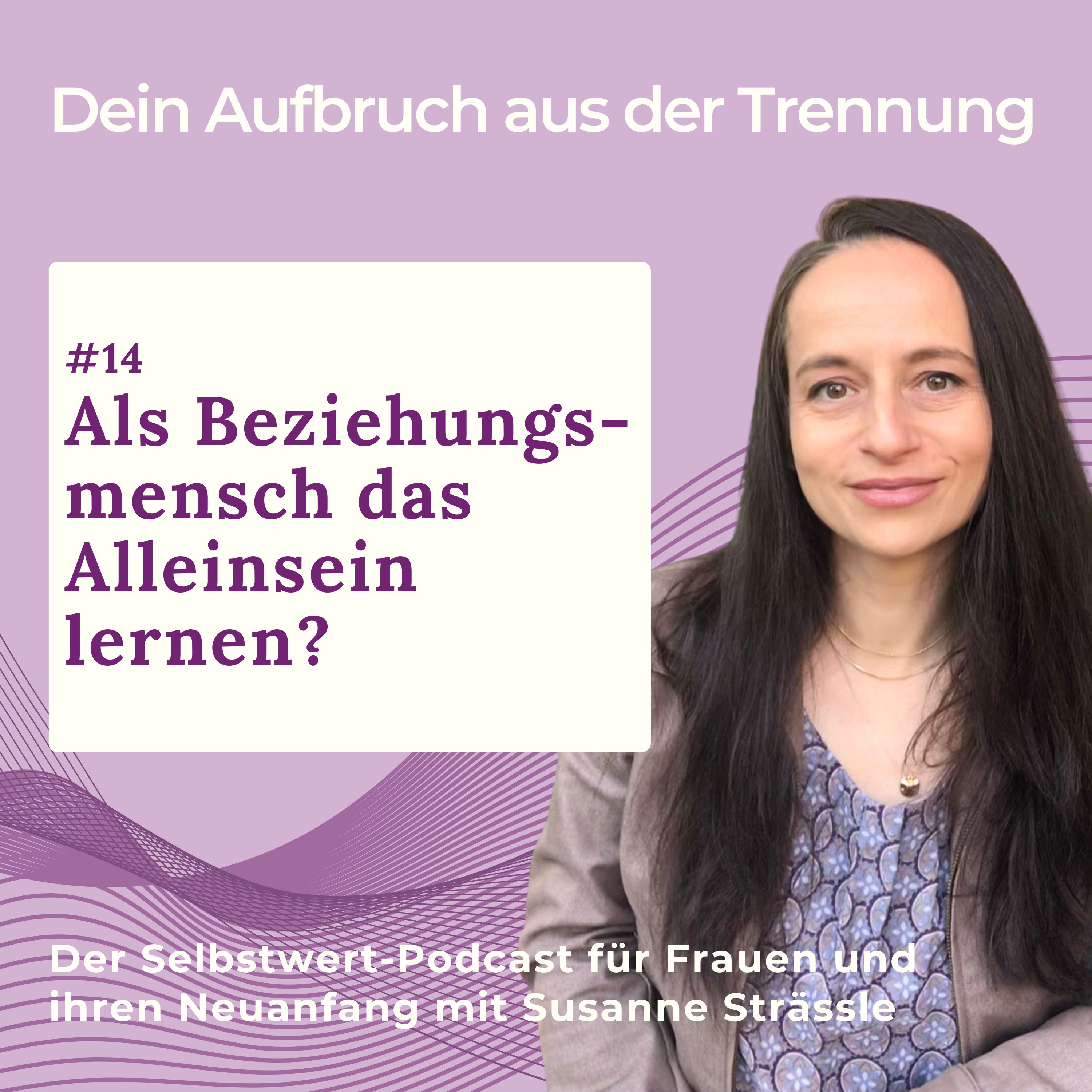 Dein Aufbruch aus der Trennung  –  Der Selbstwert-Podcast für Frauen und ihren Neuanfang