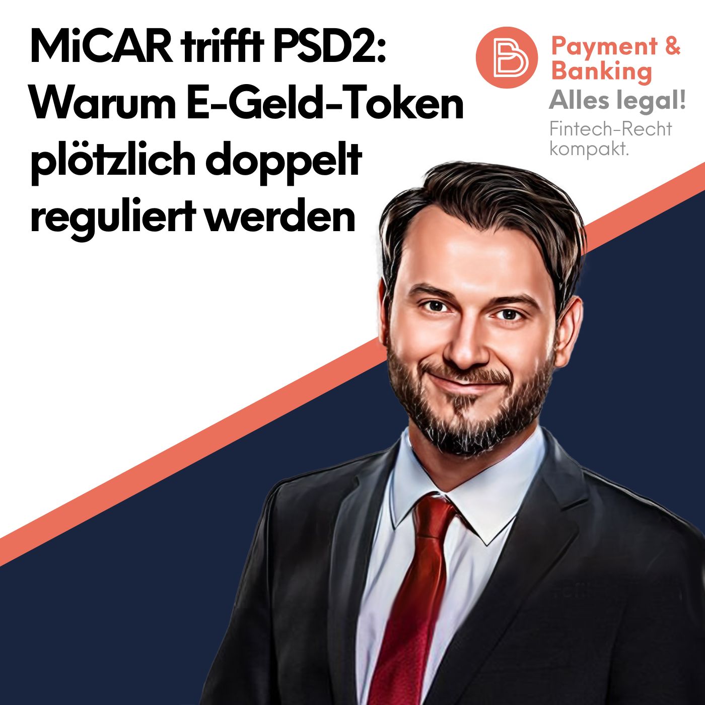 Alles Legal #138: MiCAR trifft PSD2: Warum E-Geld-Token plötzlich doppelt reguliert werden