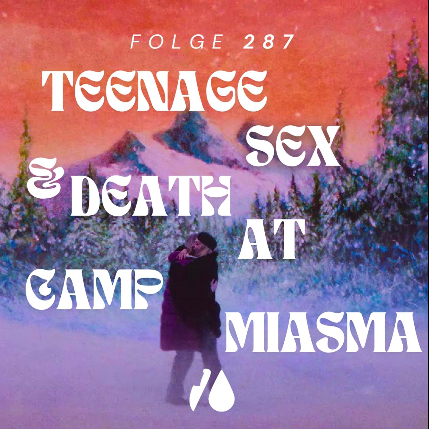 #287 - Teenage Sex and Death at Camp Miasma episode artwork