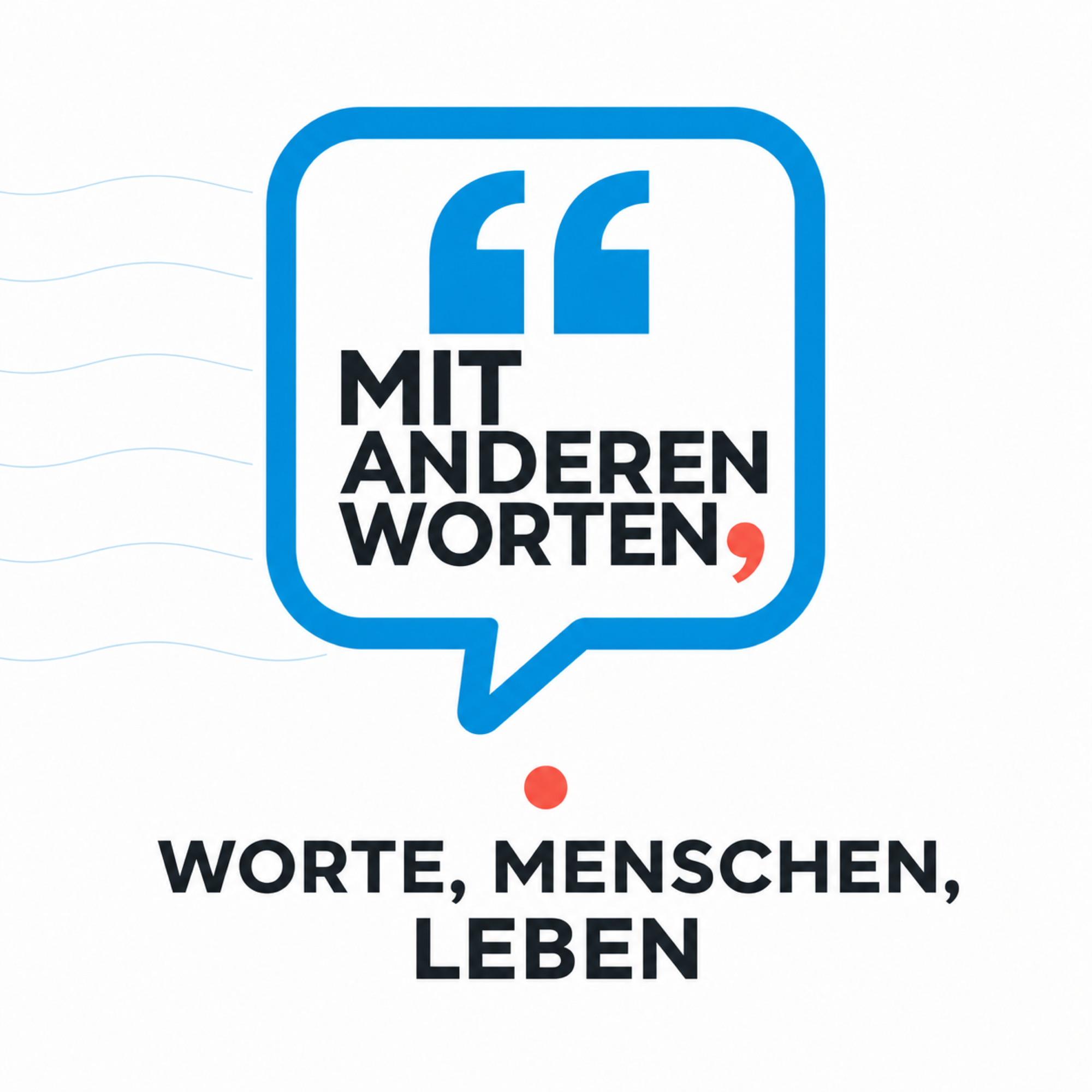 Mit anderen Worten: Worte, Menschen, Leben podcast cover art