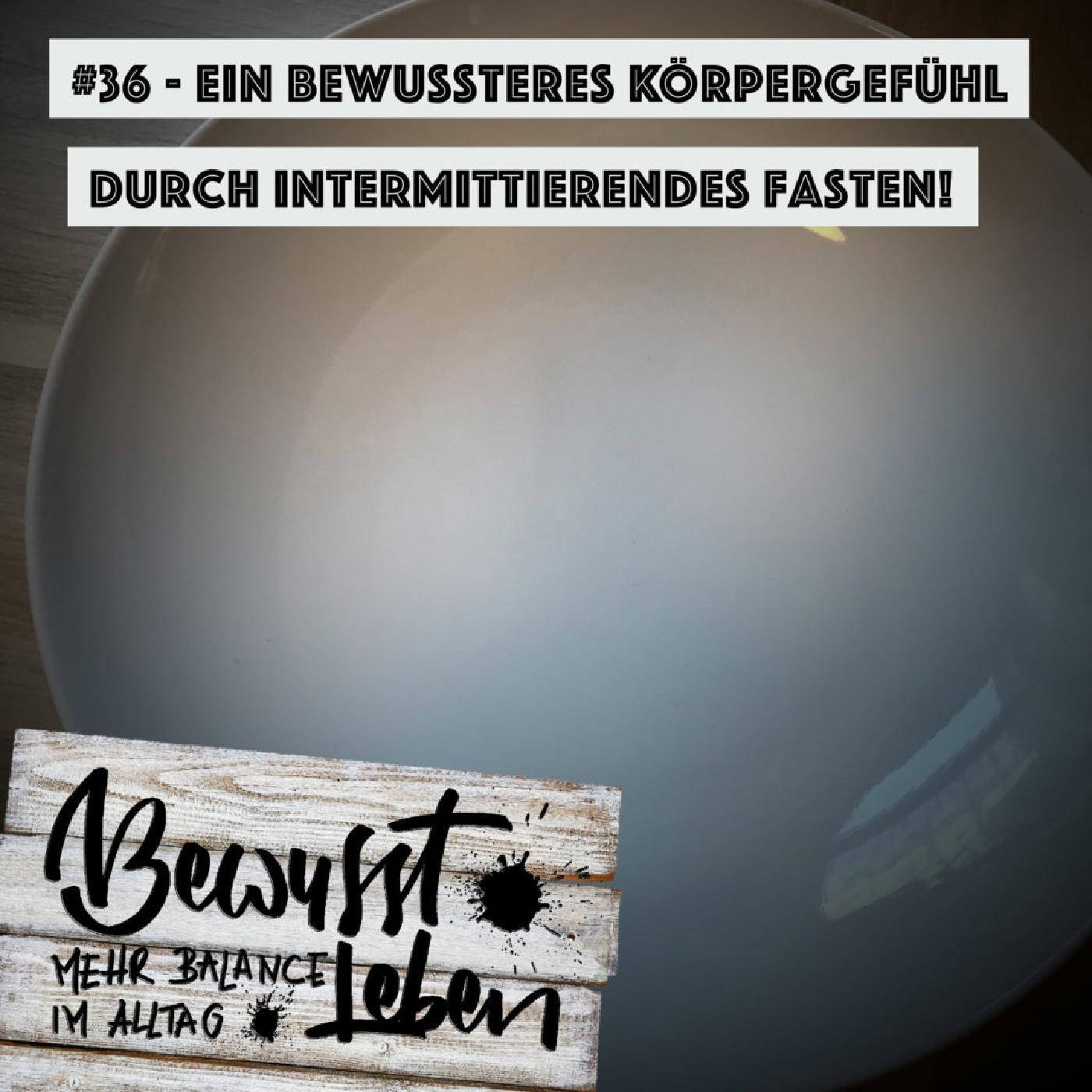 Bewusst leben.