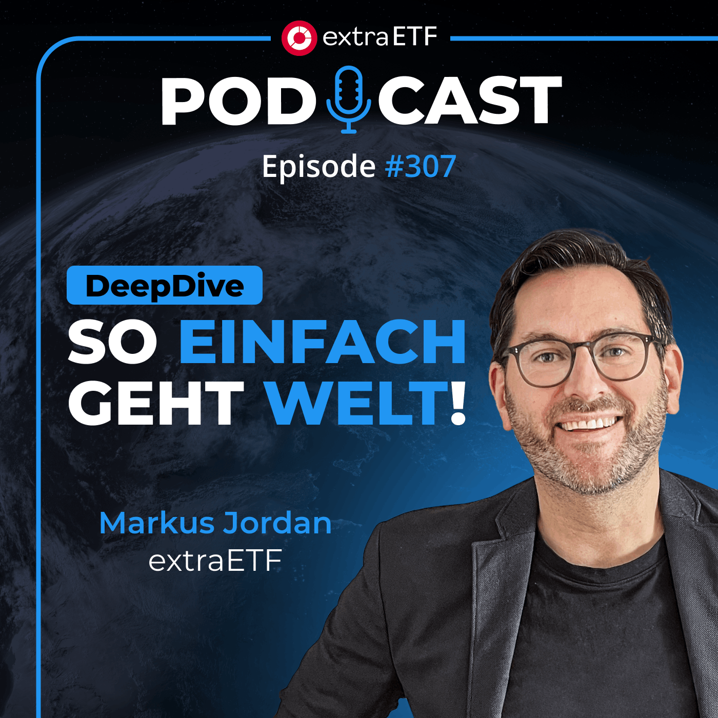 #307 Ein ETF für die ganze Welt? Von MSCI World bis All-Cap | extraETF DeepDive