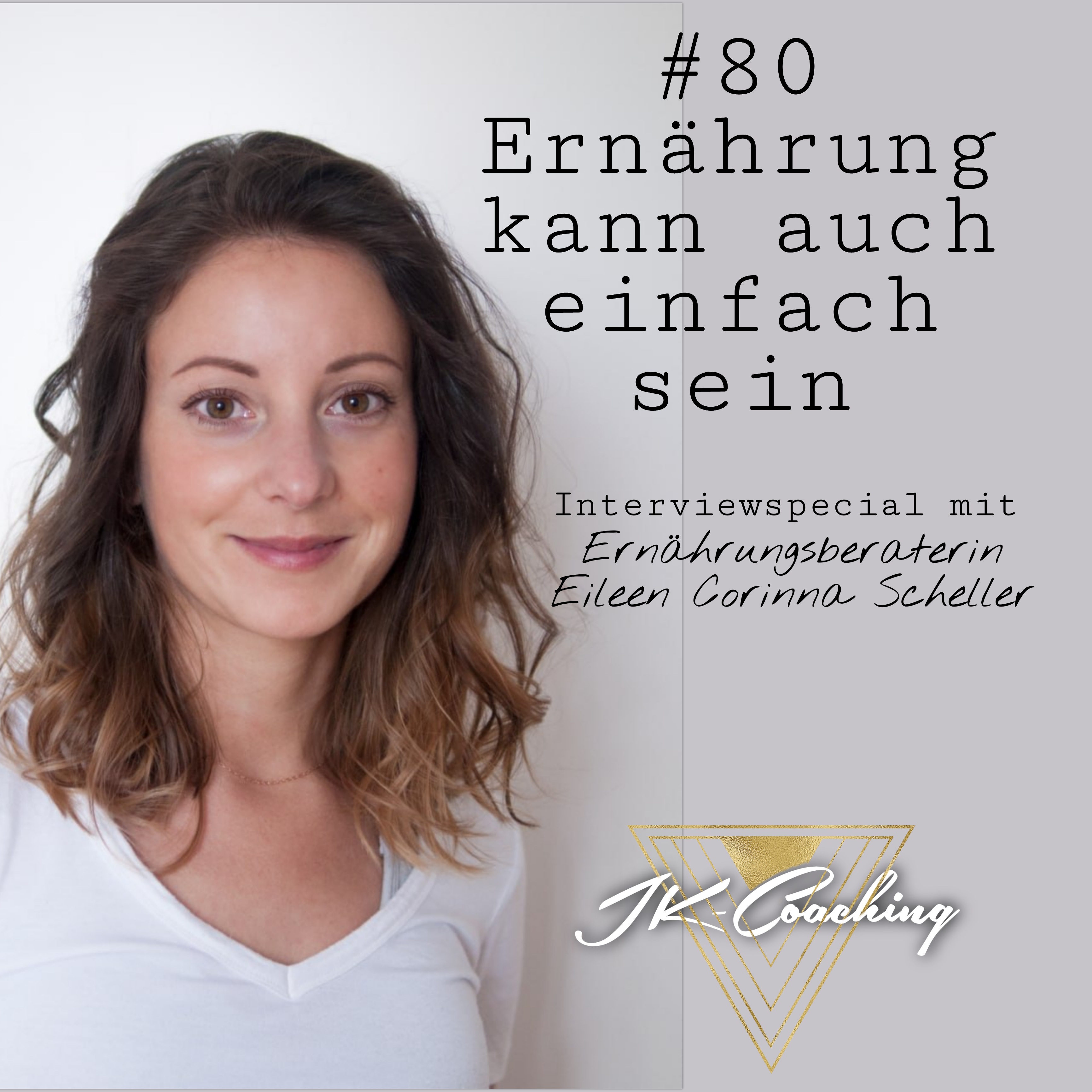 #80 Ernährung kann so einfach sein – Interviewspecial mit Ernährungsberaterin Eileen Corinna Scheller episode artwork