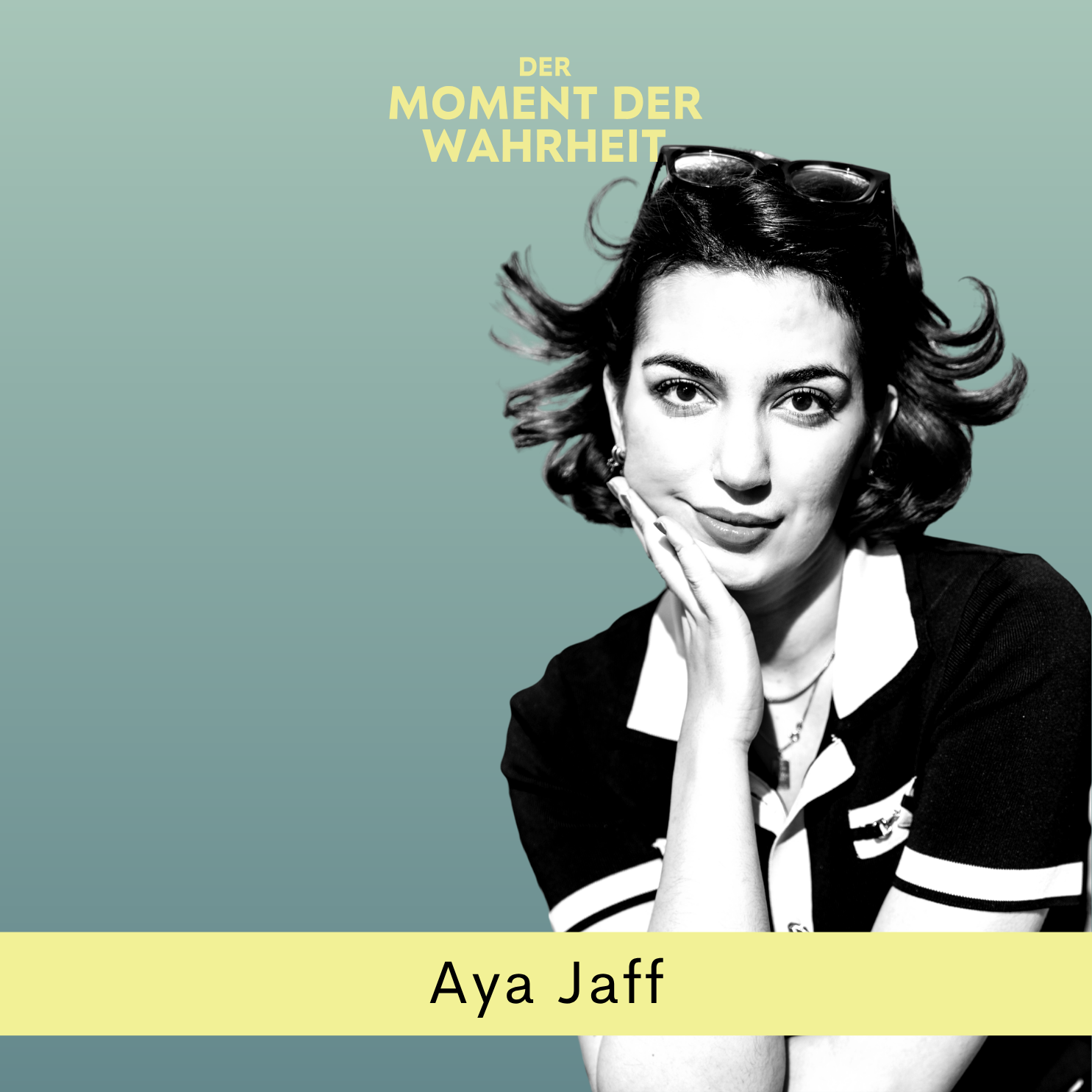 Der Moment der Wahrheit mit Aya Jaff, Gründerin und Autorin episode artwork