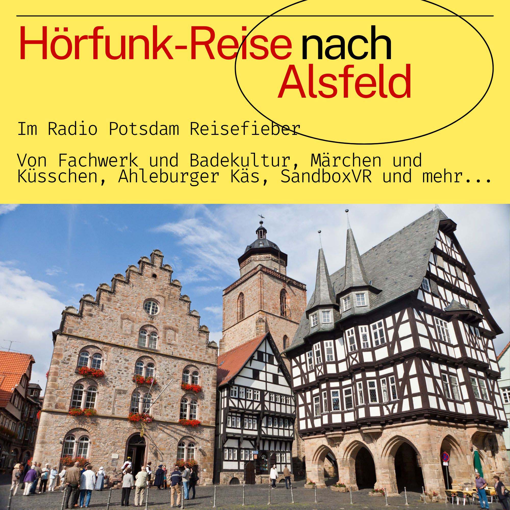 #88 Alsfeld - eine Hörfunk Reise mit dem Radio Potsdam Reisefieber