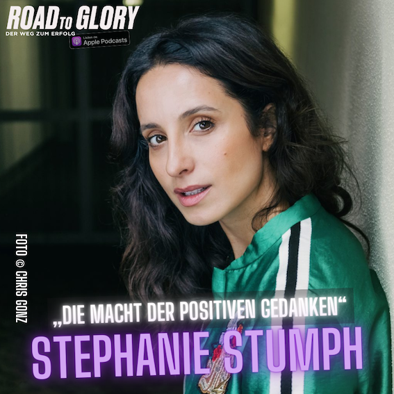 73. Stephanie Stumph: „Die Macht der positiven Gedanken.“
