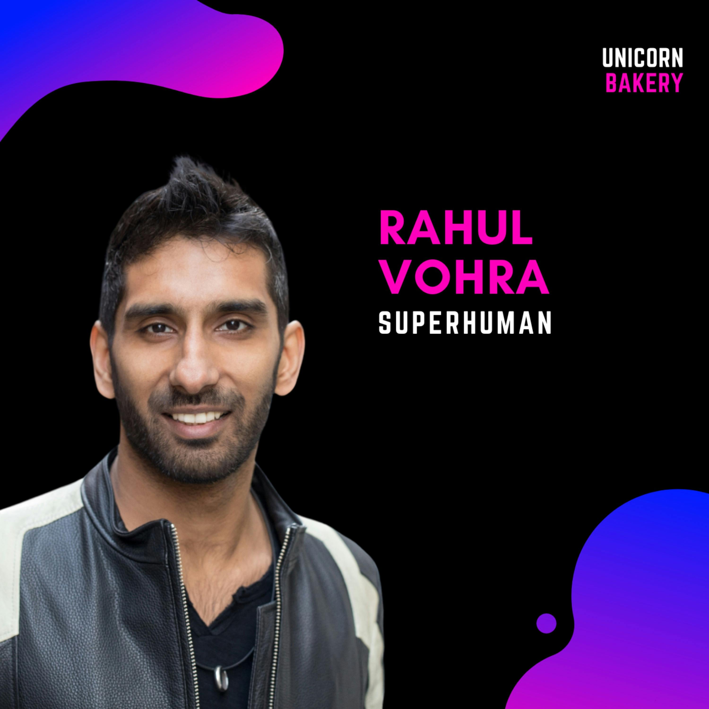 Why Your Product Launch is Overrated with Superhuman Founder Rahul Vohra episode artwork
