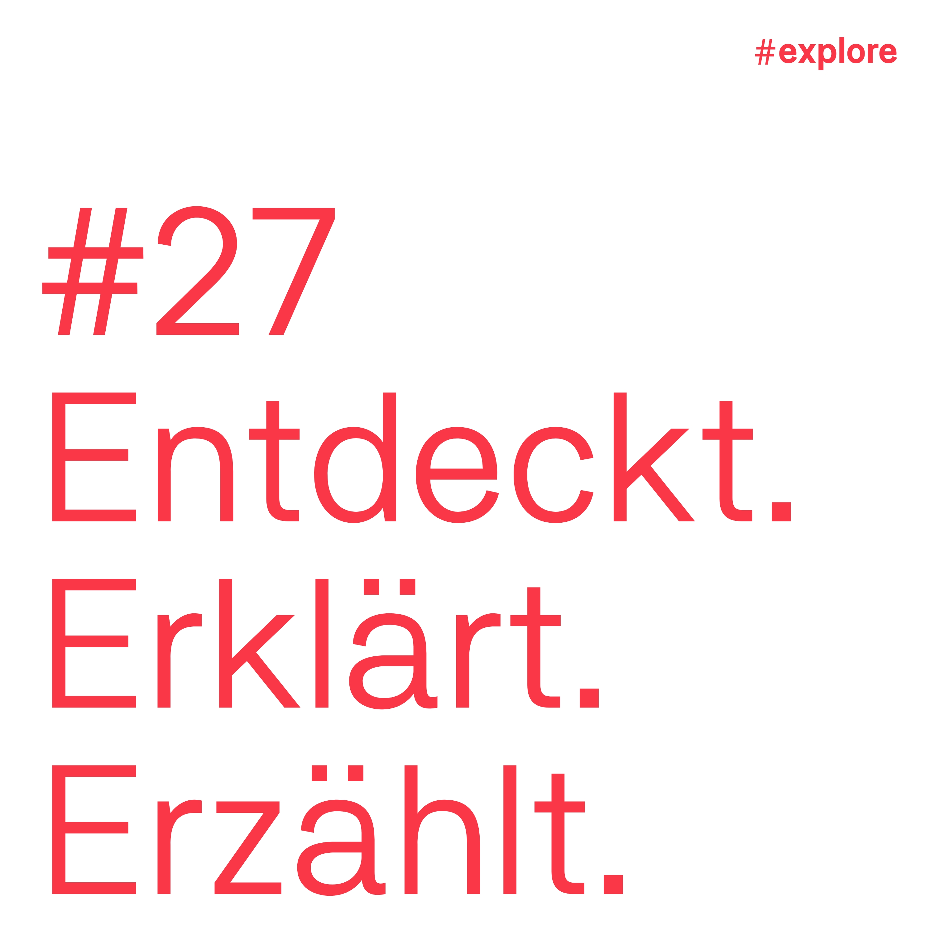 Entdeckt, erklärt, erzählt
