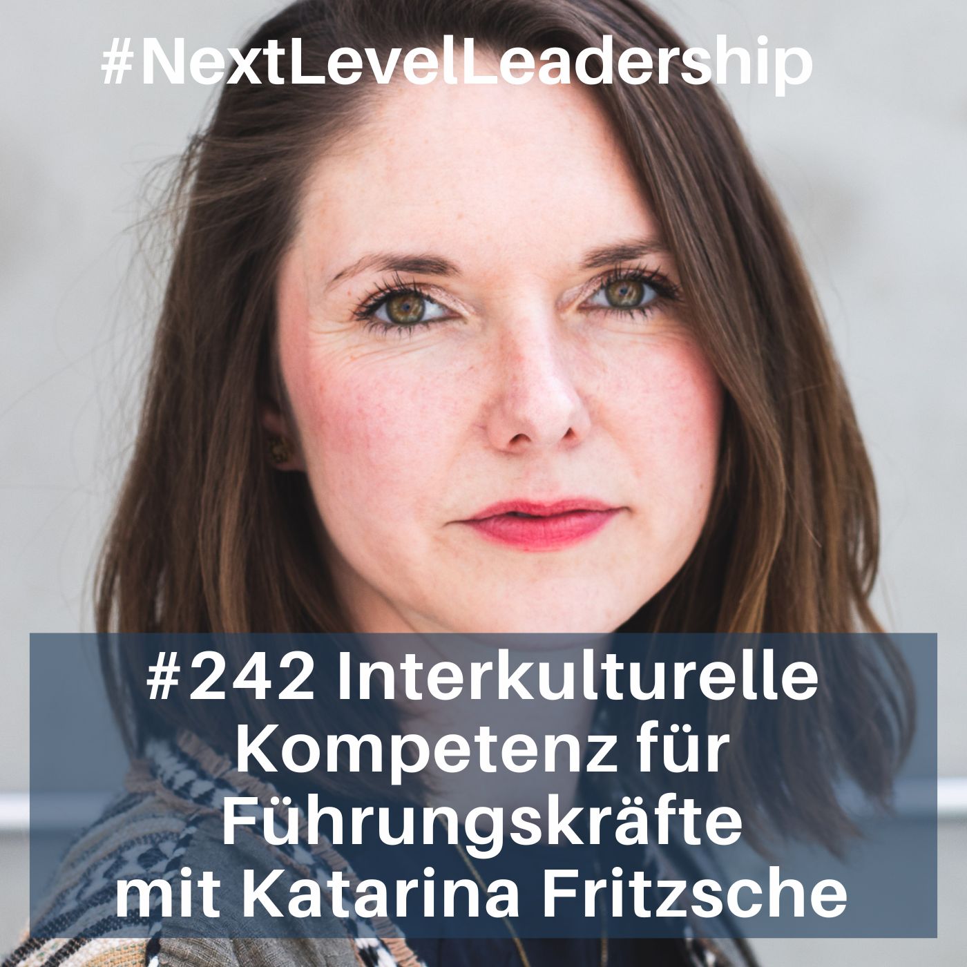 Interkulturelle Kompetenz für Führungskräfte – mit Katarina Fritzsche episode artwork