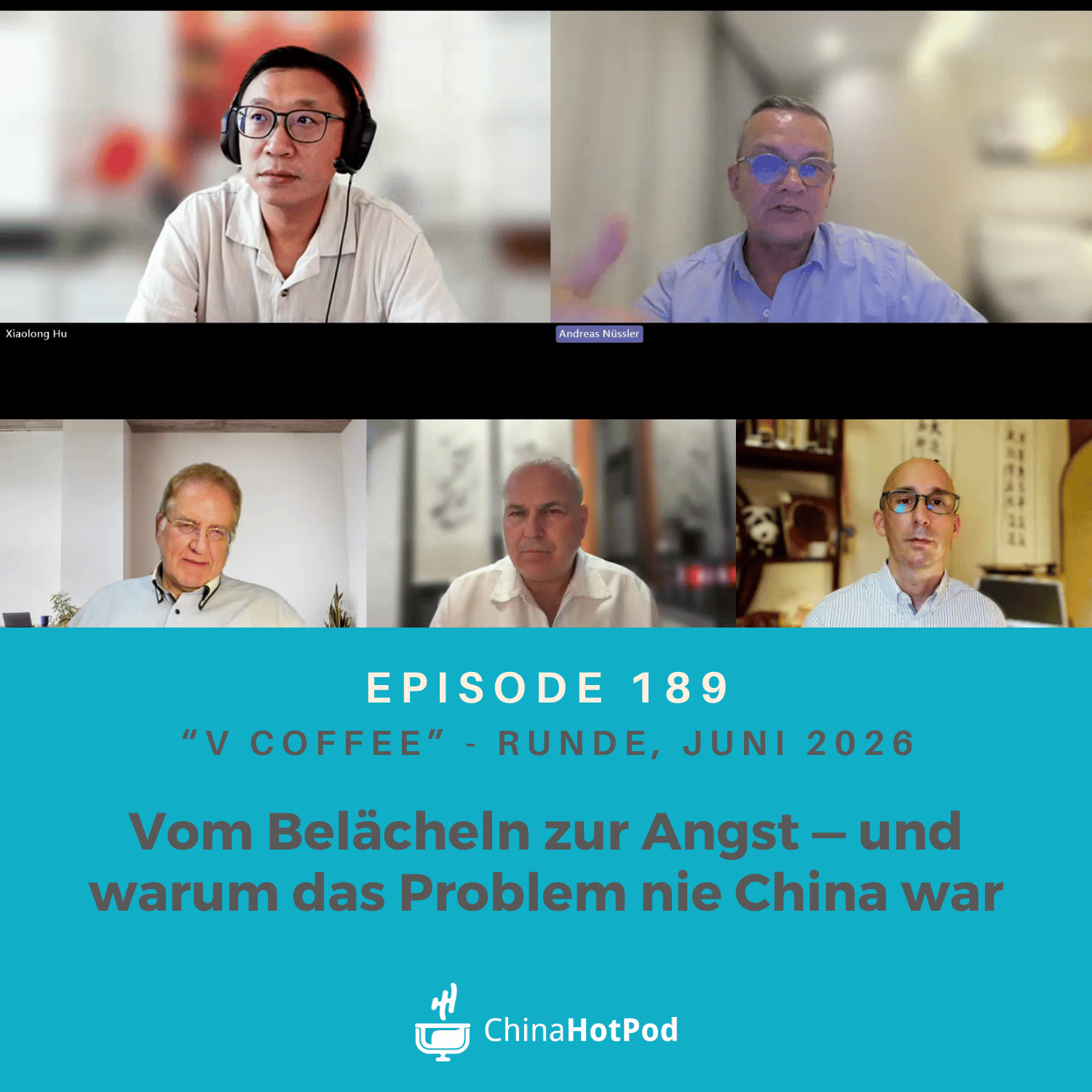 Episode 189 - Vom Belächeln zur Angst — und warum das Problem nie China war episode artwork