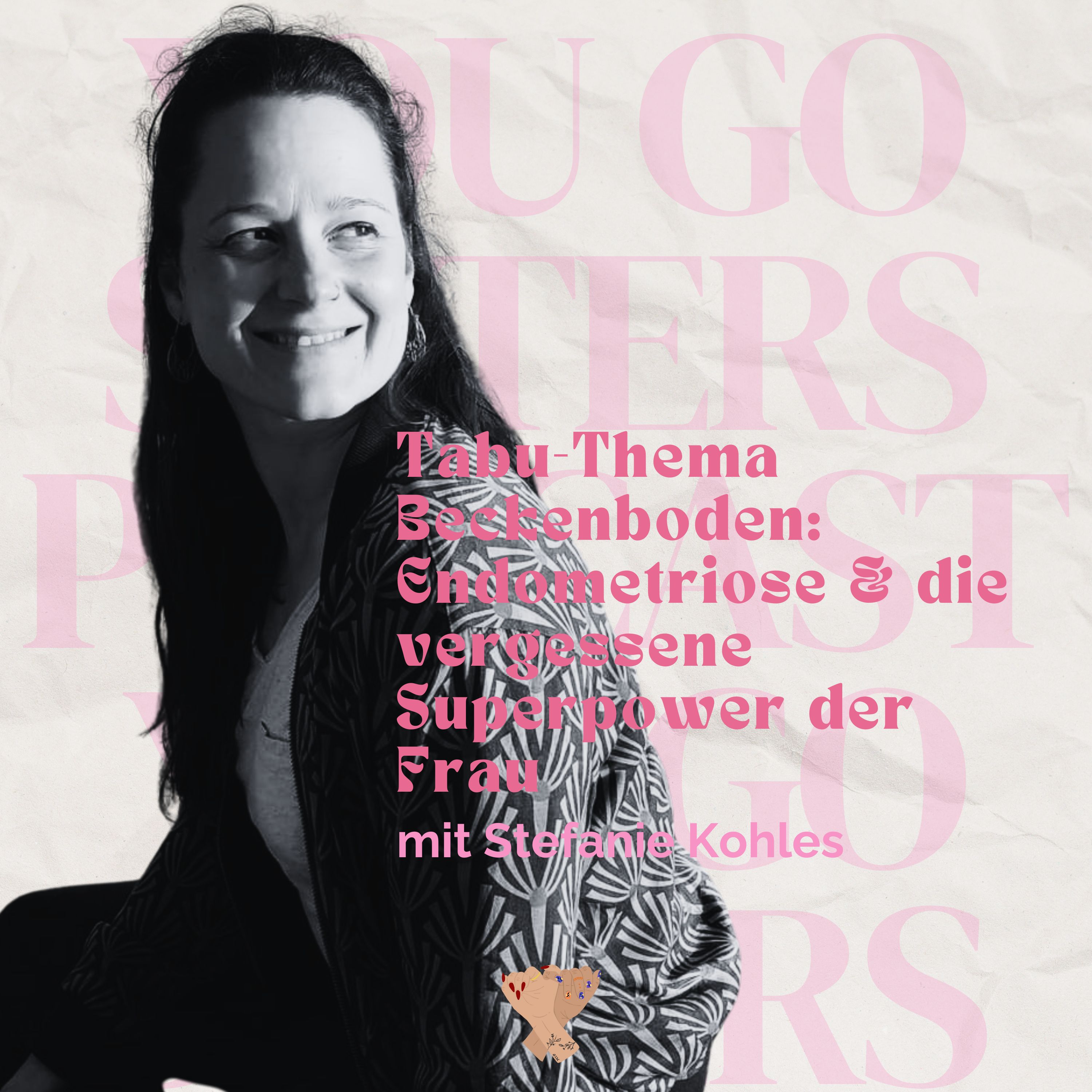 #112 | Tabu-Thema Beckenboden: Endometriose & die vergessene Superpower der Frau mit Stefanie Kohles episode artwork