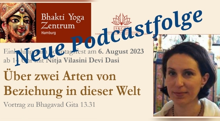 Über zwei Arten von Beziehung in dieser Welt – Vortrag zu Bhagavad Gita 13.31 von Nitya Vilasini Devi Dasi episode artwork