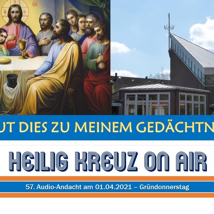 Heilig Kreuz Podcast am Gründonnerstag episode artwork