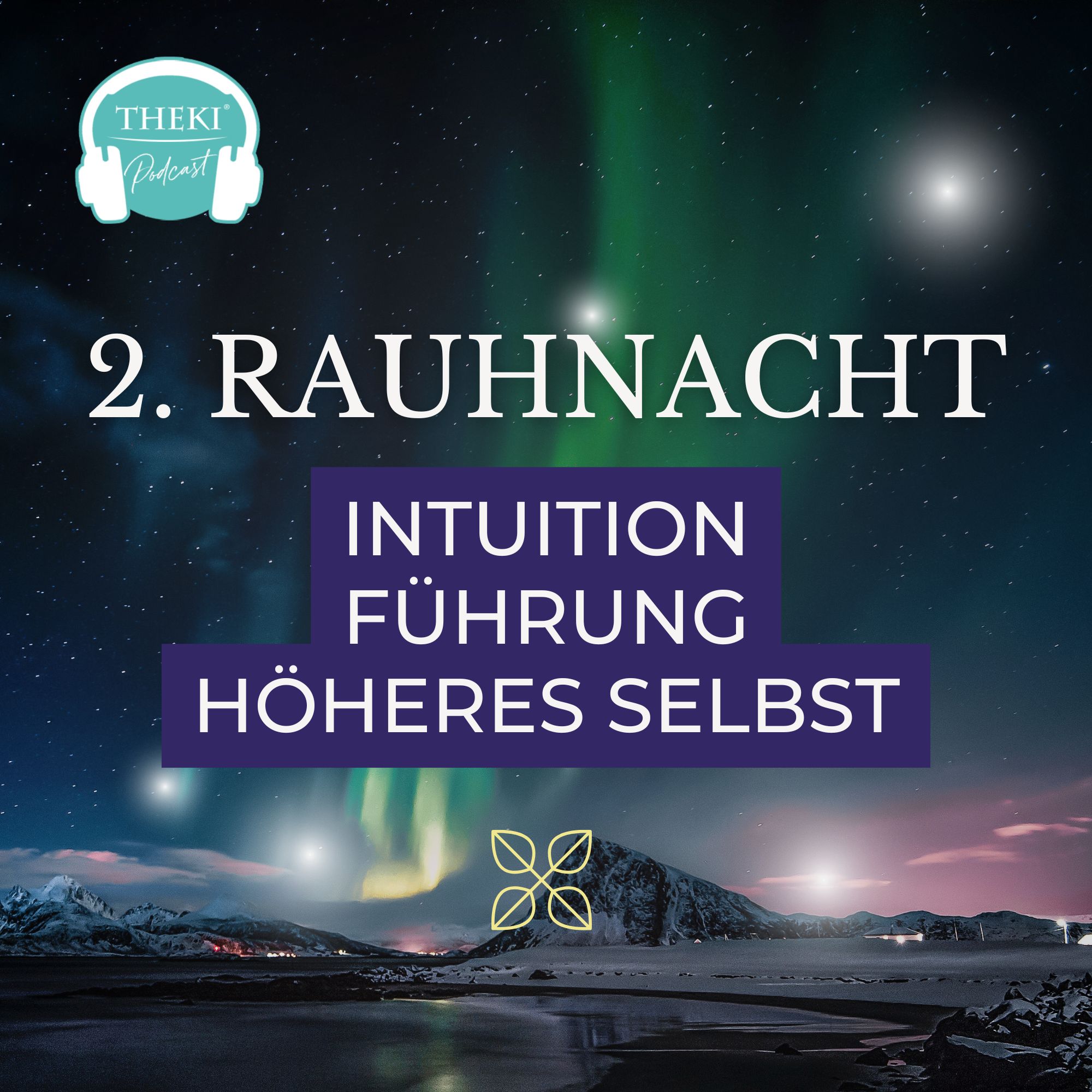 2. Rauhnacht: Seele & Intuition – Das Christusbewusstsein in uns erwecken