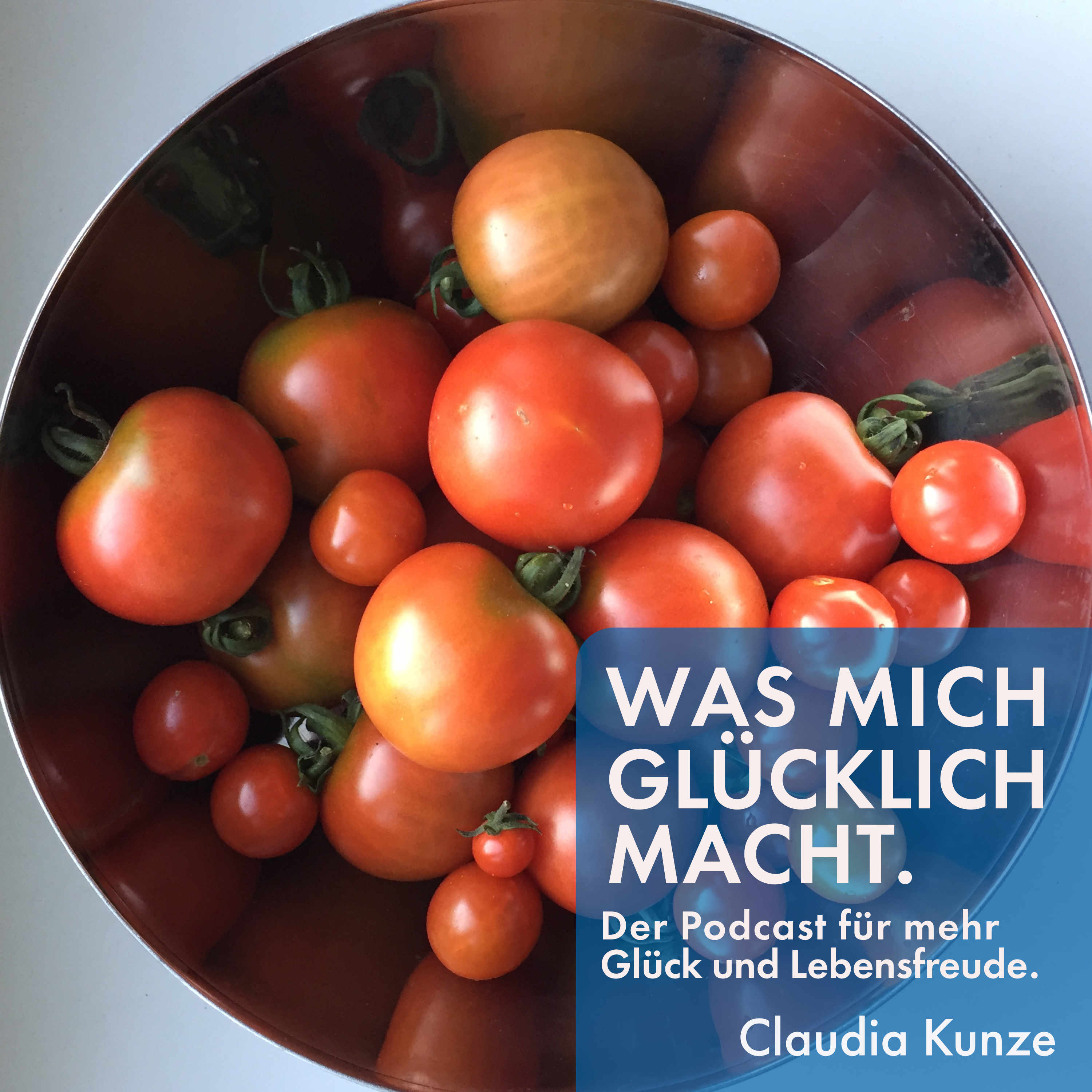 Was mich glücklich macht. Der Podcast für mehr Glück und Lebensfreude.