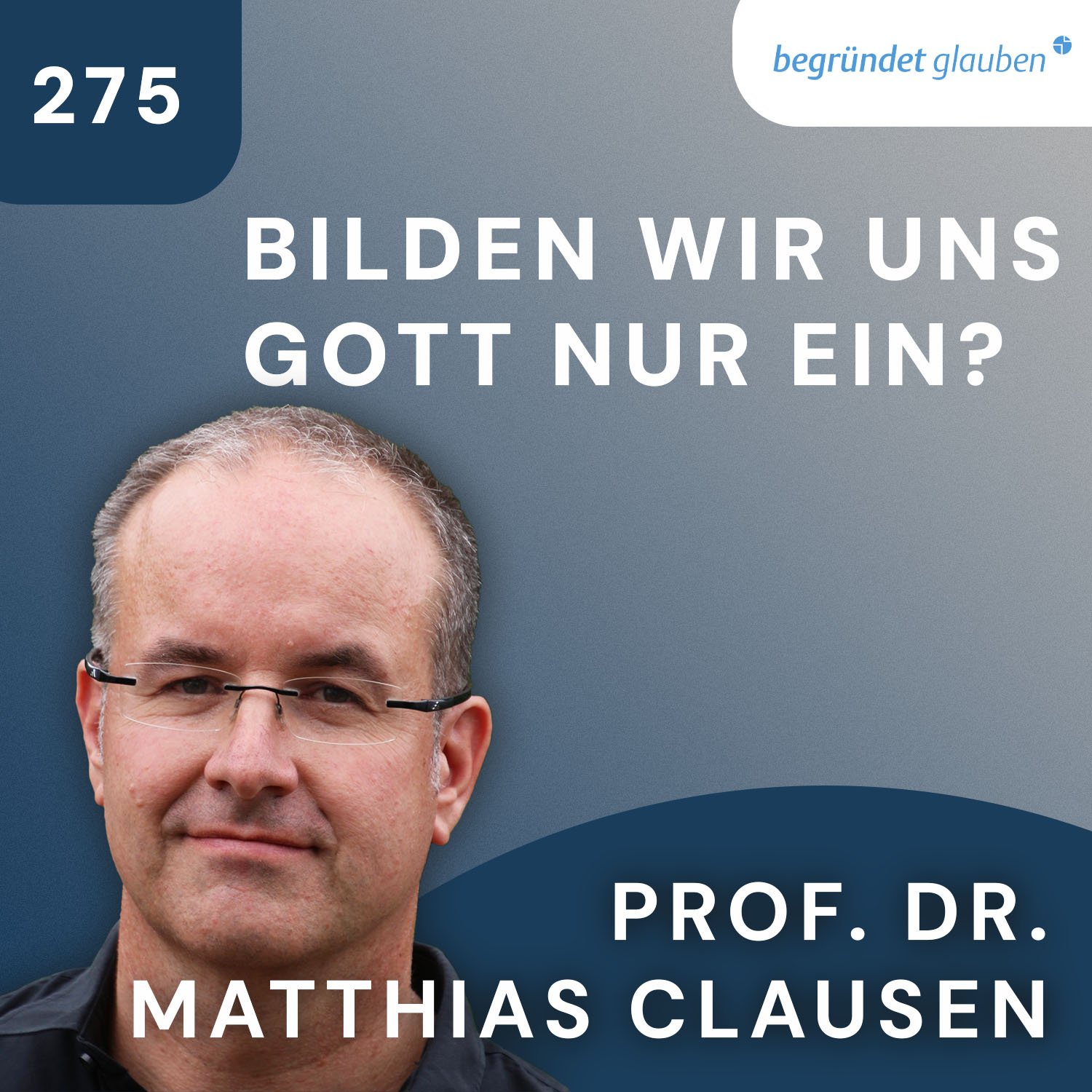 Begründet Glauben