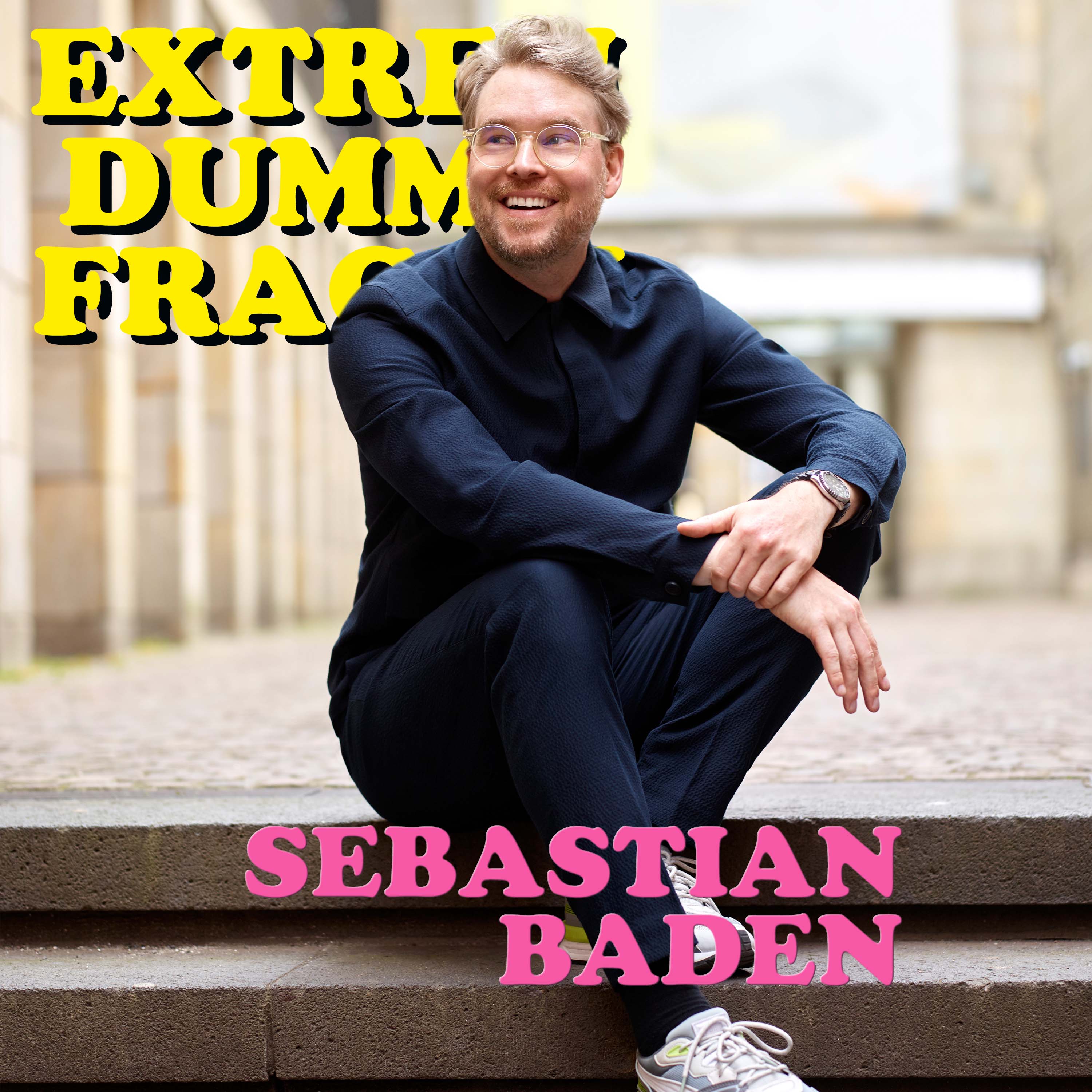 EXTREM DUMME FRAGEN – Der Podcast über Kunst und die Welt