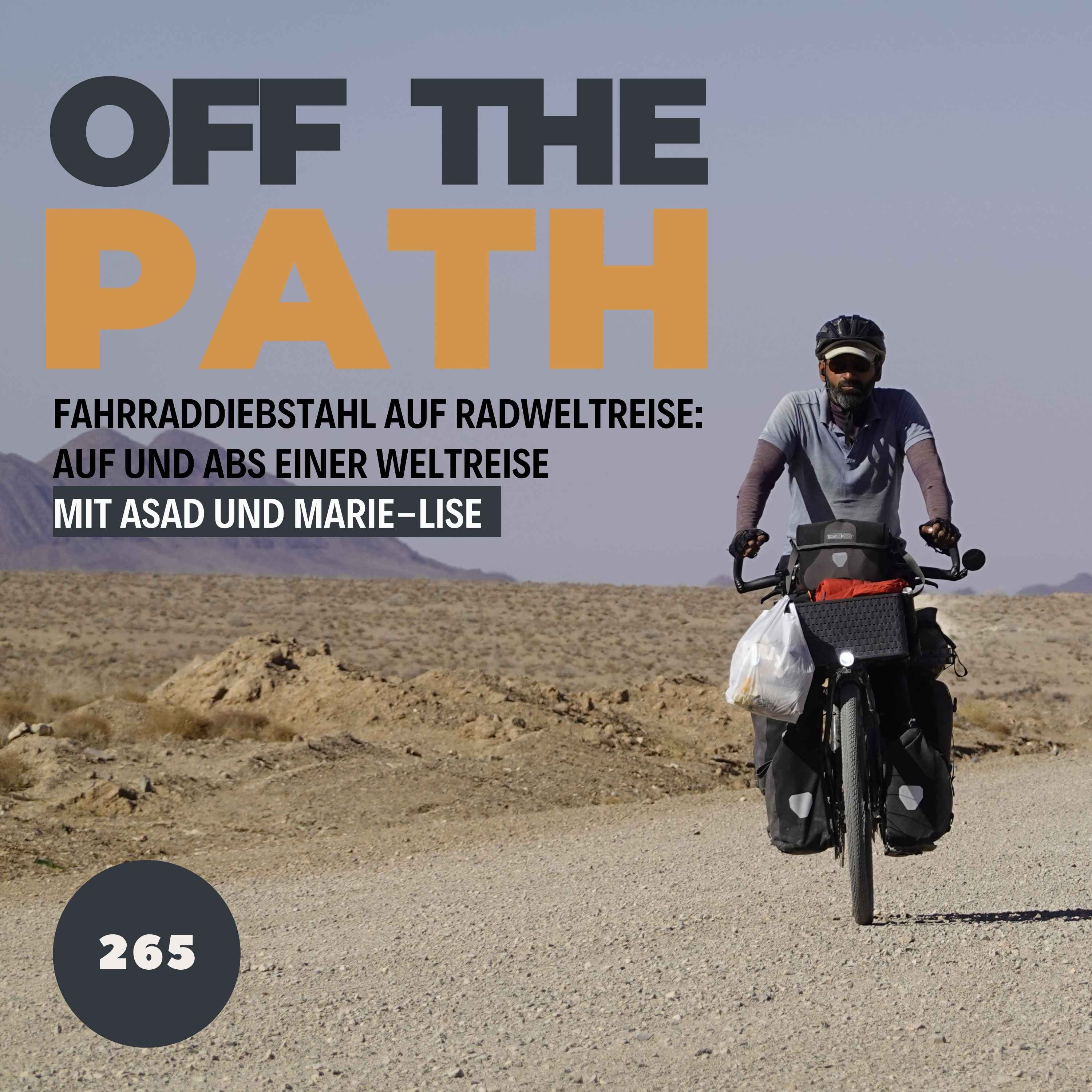 [OTP265] Fahrraddiebstahl auf Radweltreise: Auf und Abs einer Weltreise mit Asad und Marie-Lise