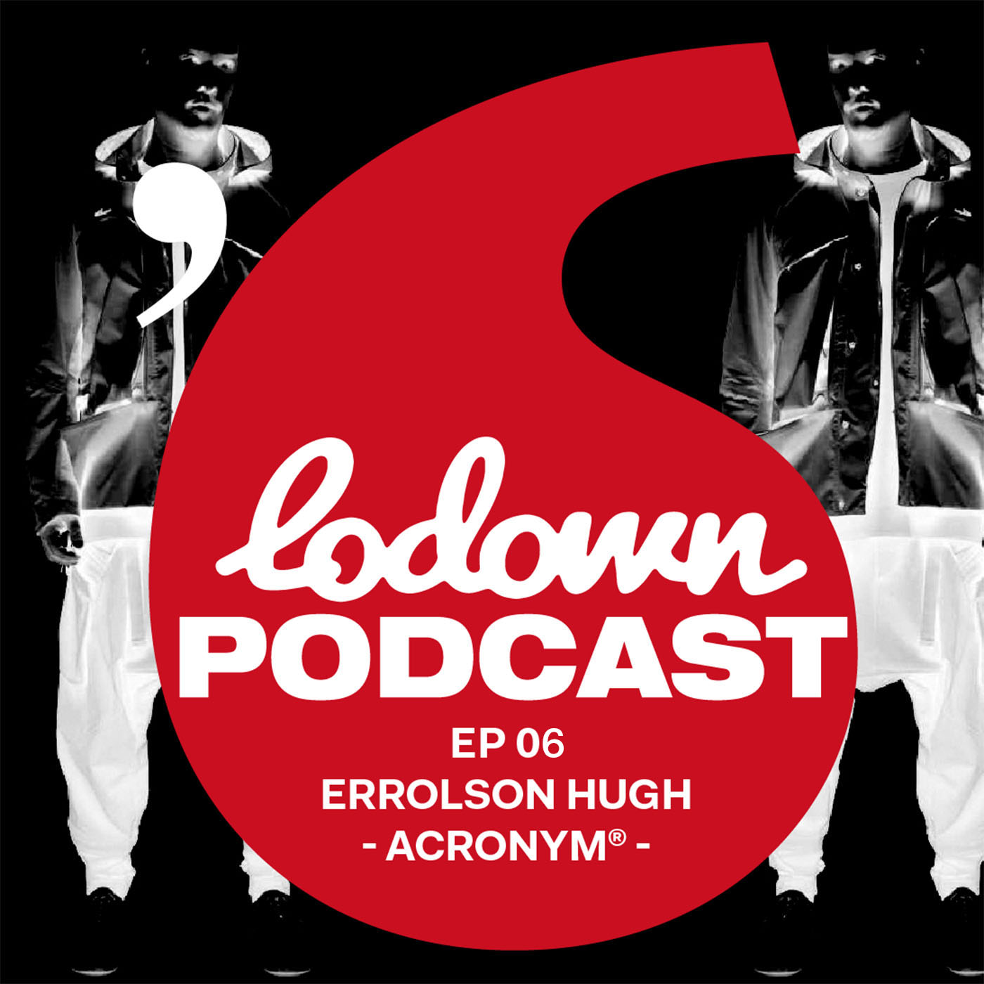 LDWN Podcast 06 : Errolson Hugh