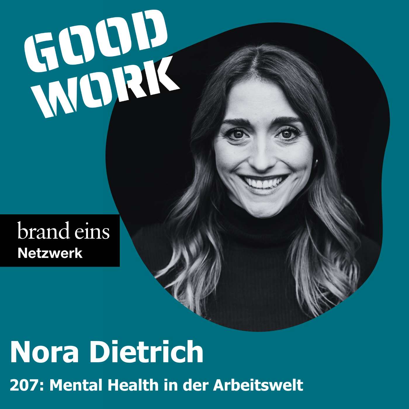 #207: "Verantwortung für mentale Gesundheit in der Arbeitswelt" mit Nora Dietrich, Expertin für Mental Health