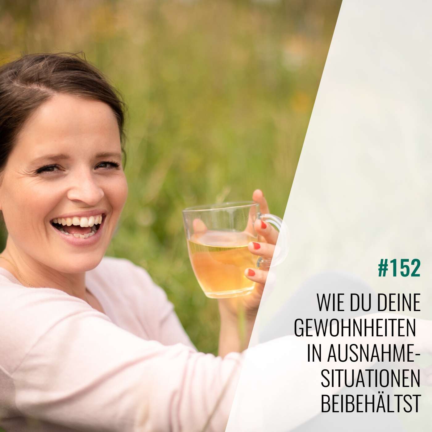 #152 Wie Du Deine Gewohnheiten in Ausnahmesituationen beibehältst episode artwork