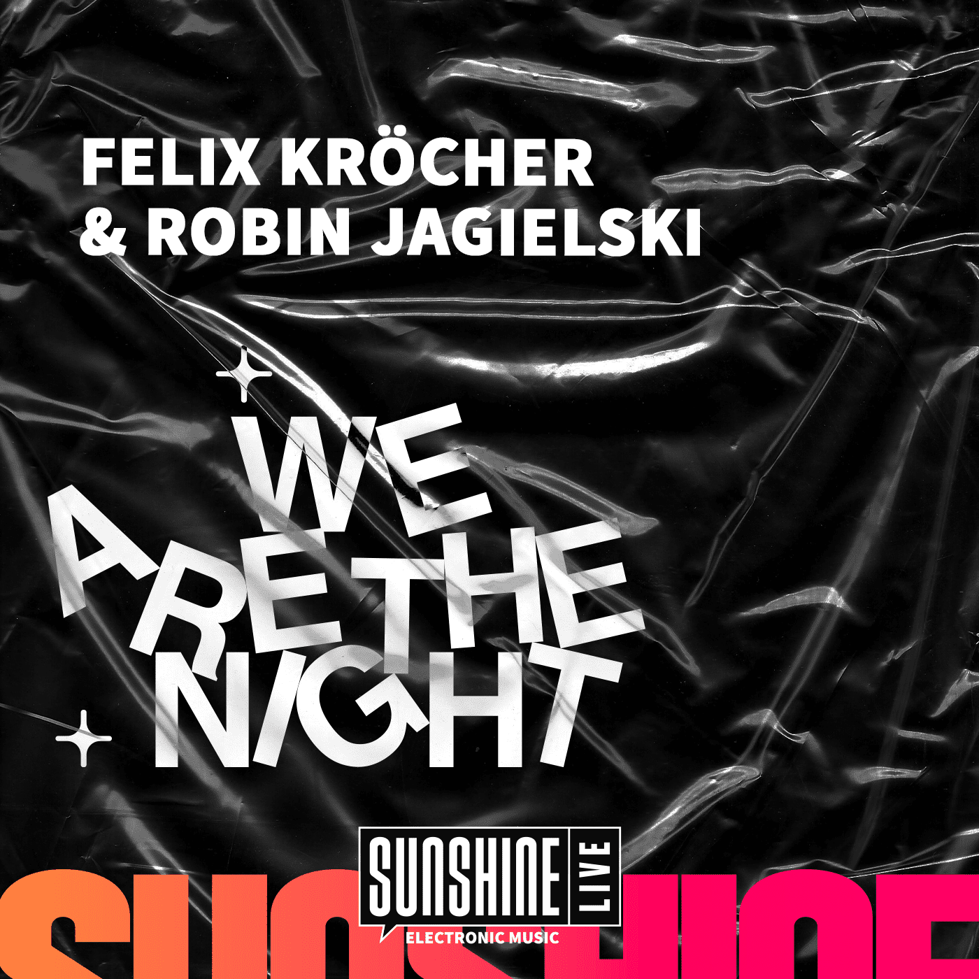 We Are The Night mit Felix Kröcher. Ein Podcast von SUNSHINE LIVE.