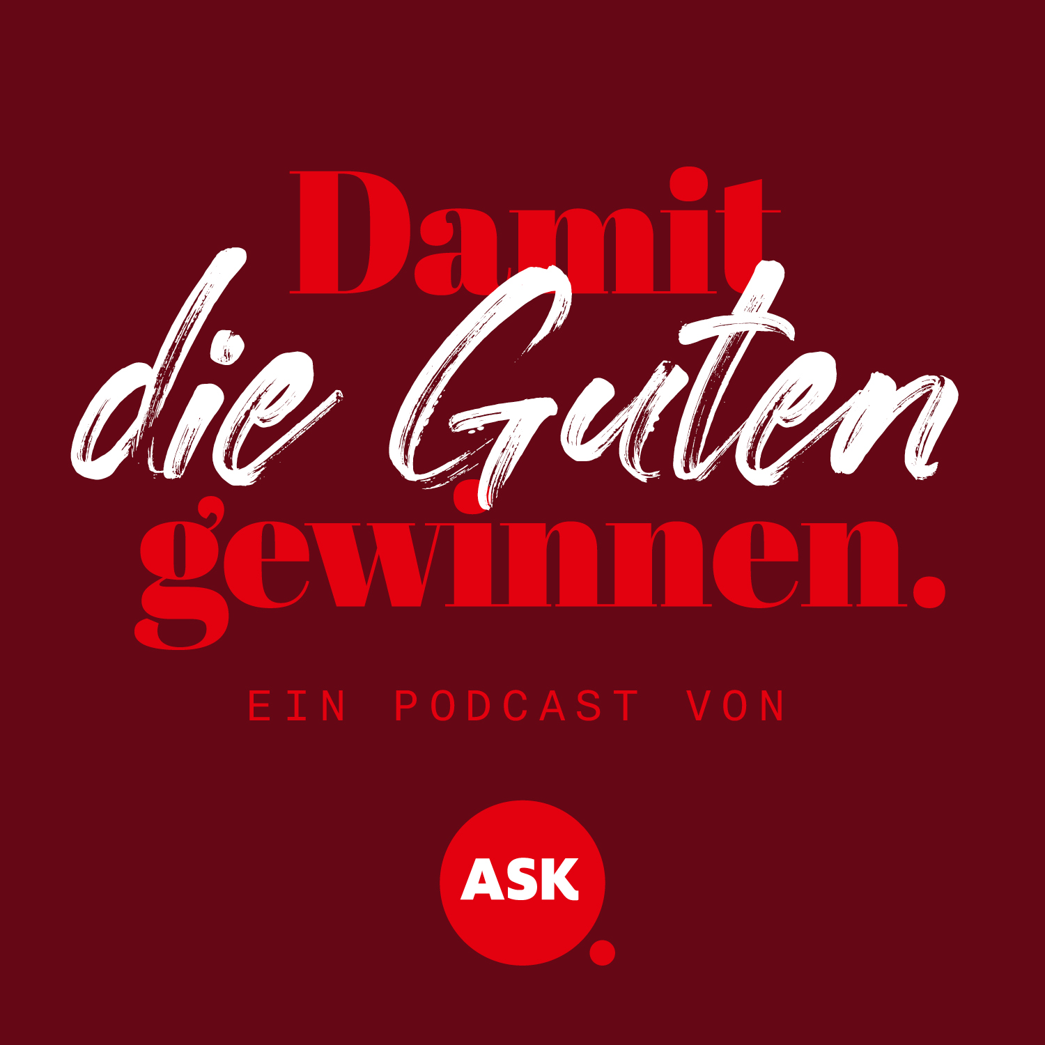Damit die Guten gewinnen