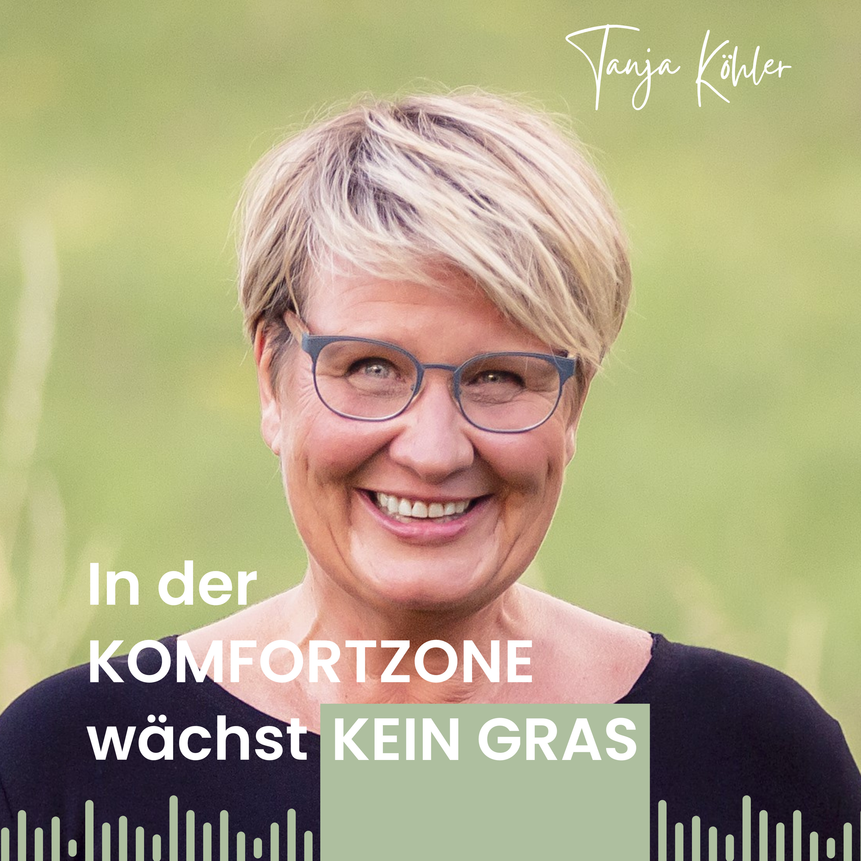In der Komfortzone wächst kein Gras - Dein Podcast über Mut, Mindset und mentale Stärke