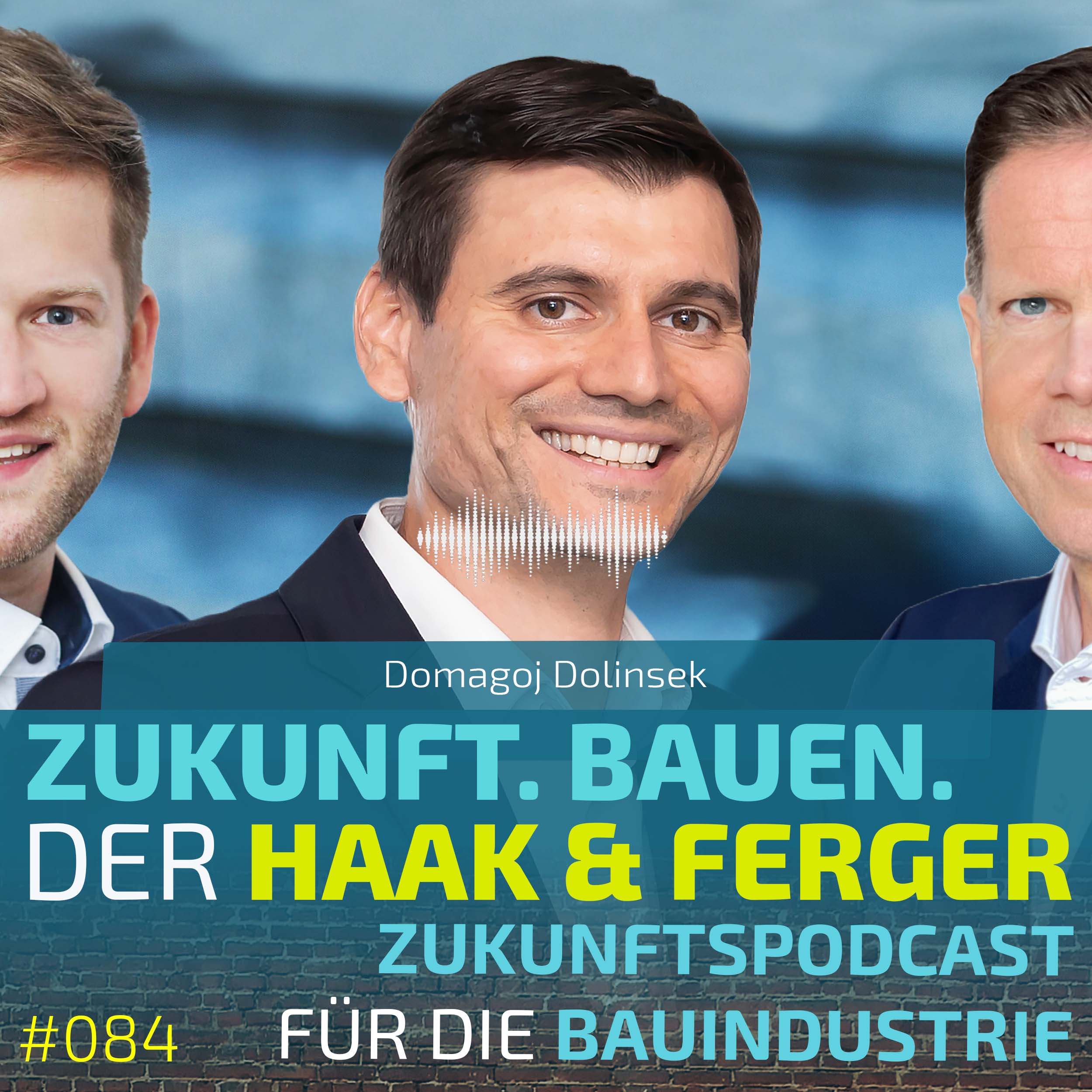 Zukunft.Bauen. | Der Haak & Ferger Zukunftspodcast für die Bauindustrie