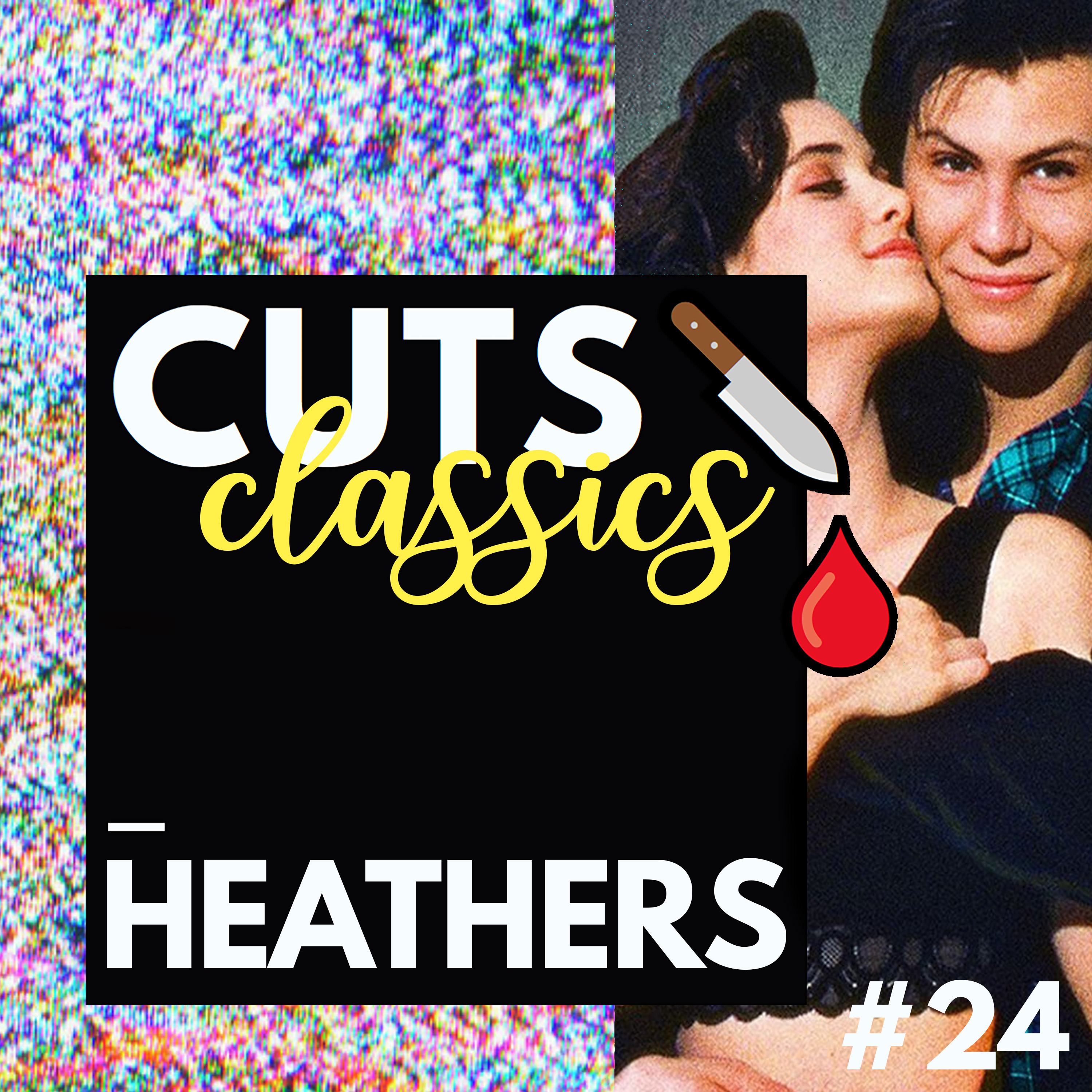 24 Classics Heathers Cuts Der Kritische Film Podcast Podcast Podtail